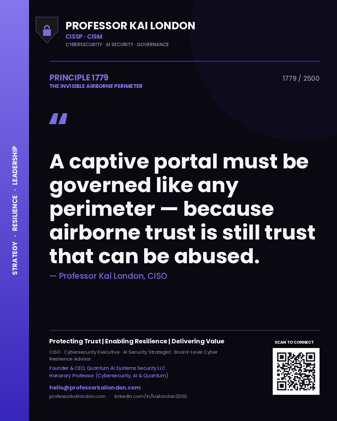 Professor Kai London principle 1779: A captive portal must be governed like any perimeter — because airborne trust is still trust that can be abused.