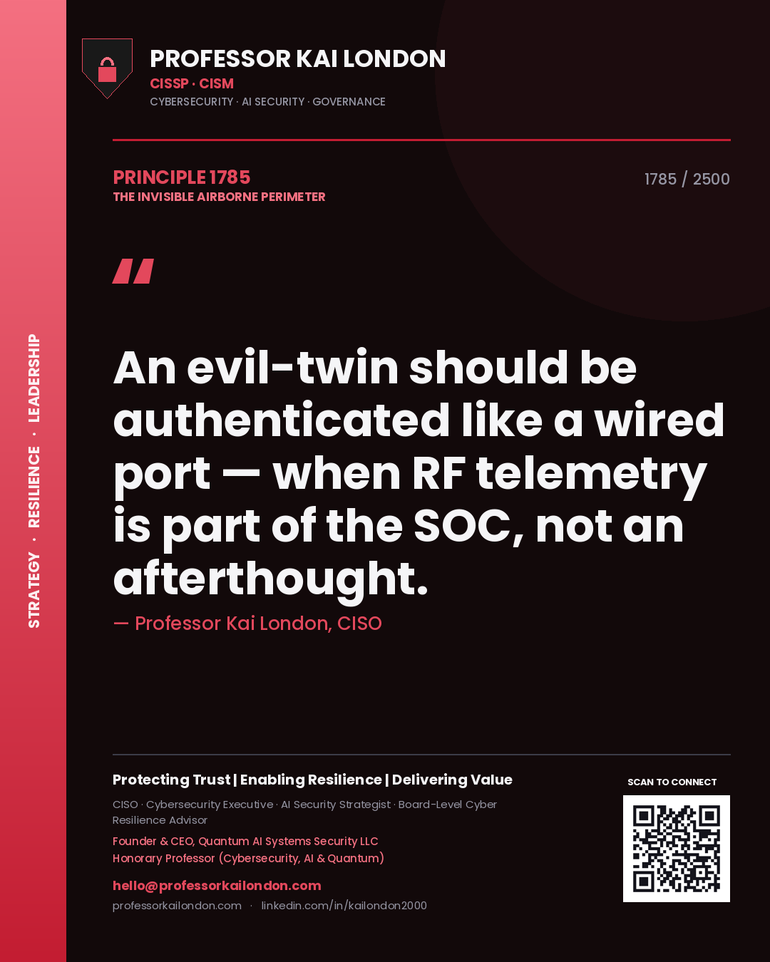 Professor Kai London principle 1785: An evil-twin should be authenticated like a wired port — when RF telemetry is part of the SOC, not an afterthought.
