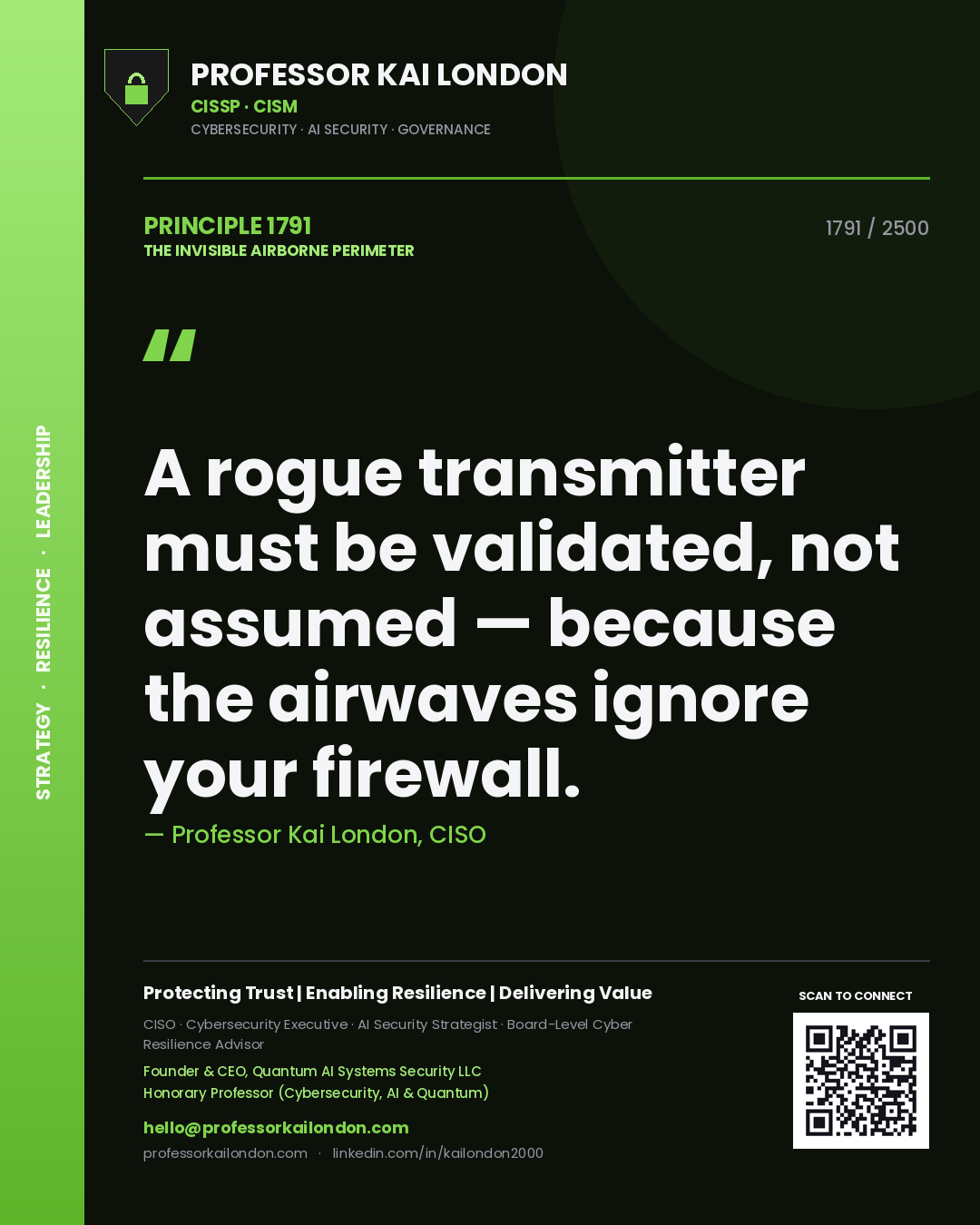 Professor Kai London principle 1791: A rogue transmitter must be validated, not assumed — because the airwaves ignore your firewall.