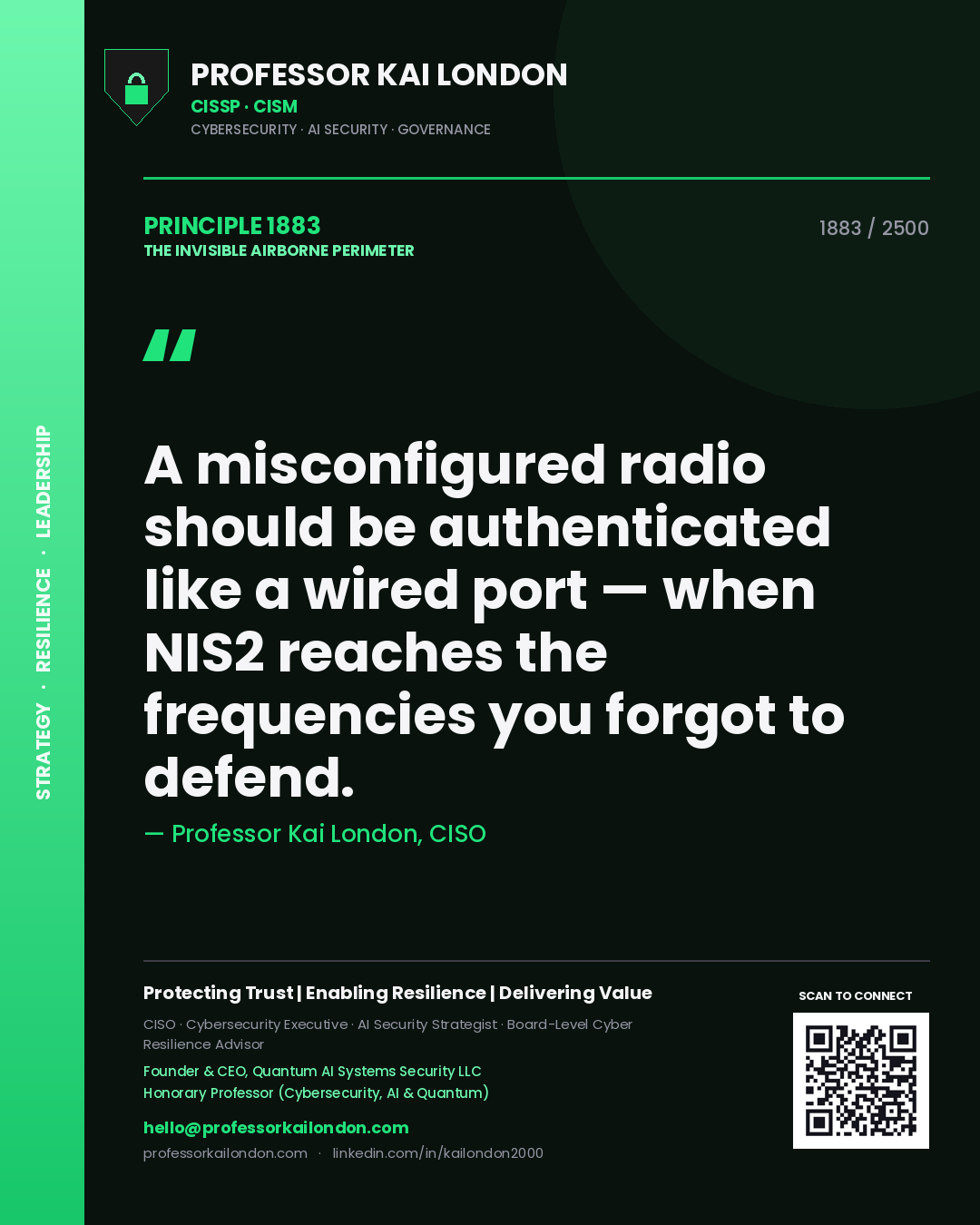 Professor Kai London principle 1883: A misconfigured radio should be authenticated like a wired port — when NIS2 reaches the frequencies you forgot to defend.