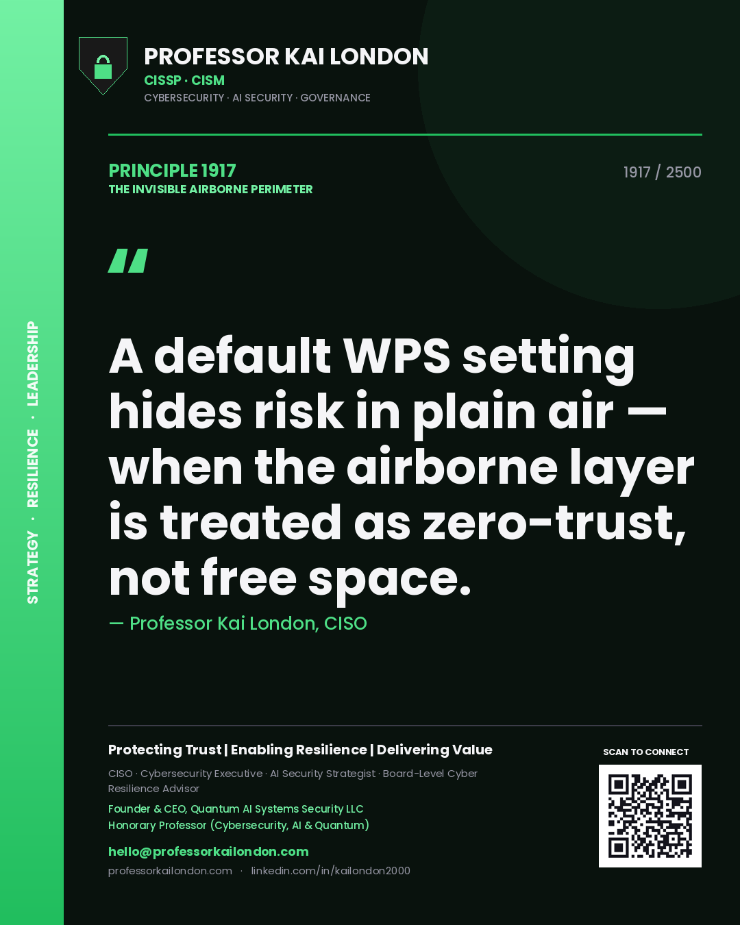 Professor Kai London principle 1917: A default WPS setting hides risk in plain air — when the airborne layer is treated as zero-trust, not free space.