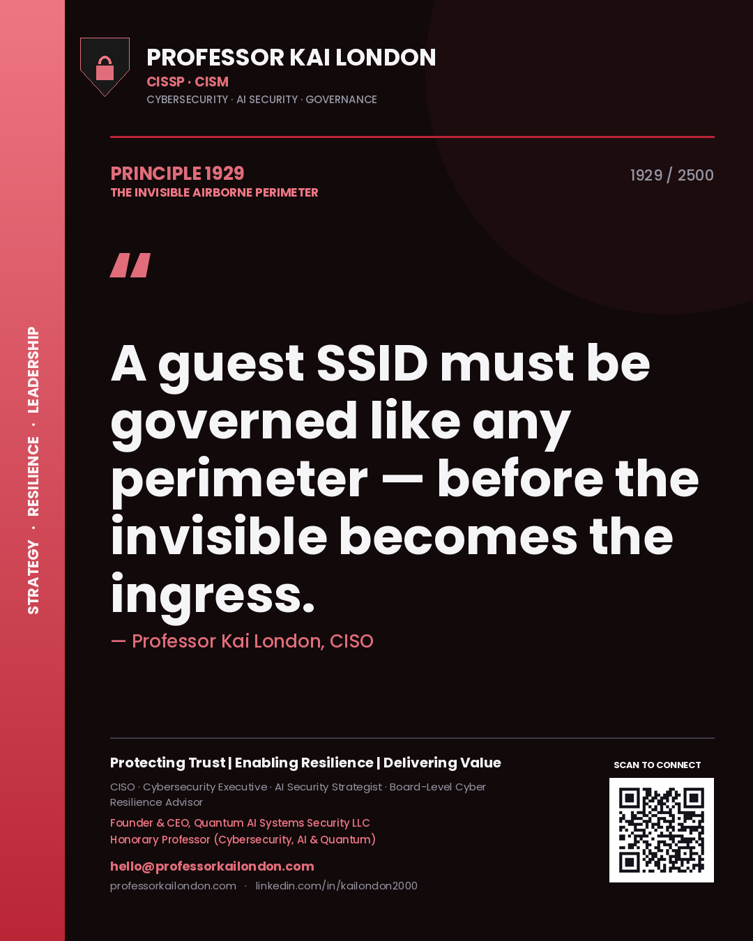 Professor Kai London principle 1929: A guest SSID must be governed like any perimeter — before the invisible becomes the ingress.