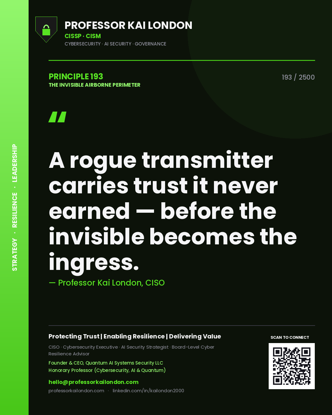 Professor Kai London principle 193: A rogue transmitter carries trust it never earned — before the invisible becomes the ingress.