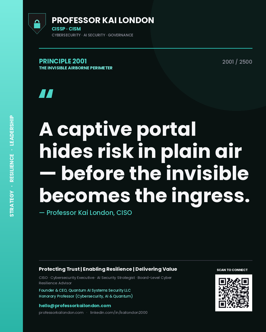 Quote card by Professor Kai London reading 'A captive portal hides risk in plain air — before the invisible becomes the ingress.'. From the book The Invisible Airborne Perimeter.