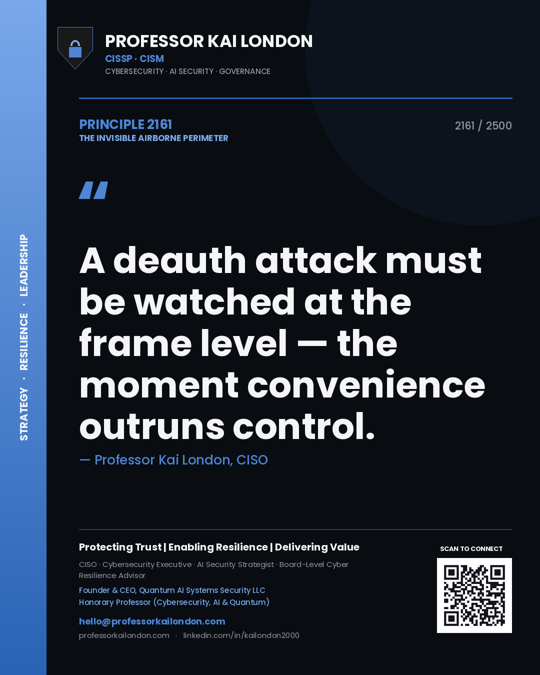 Professor Kai London principle 2161: A deauth attack must be watched at the frame level — the moment convenience outruns control.