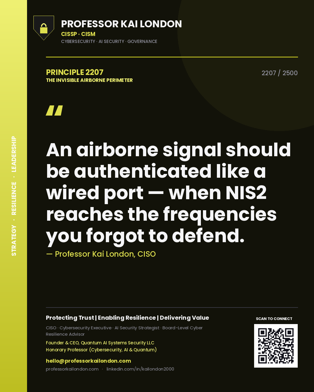 Professor Kai London principle 2207: An airborne signal should be authenticated like a wired port — when NIS2 reaches the frequencies you forgot to defend.