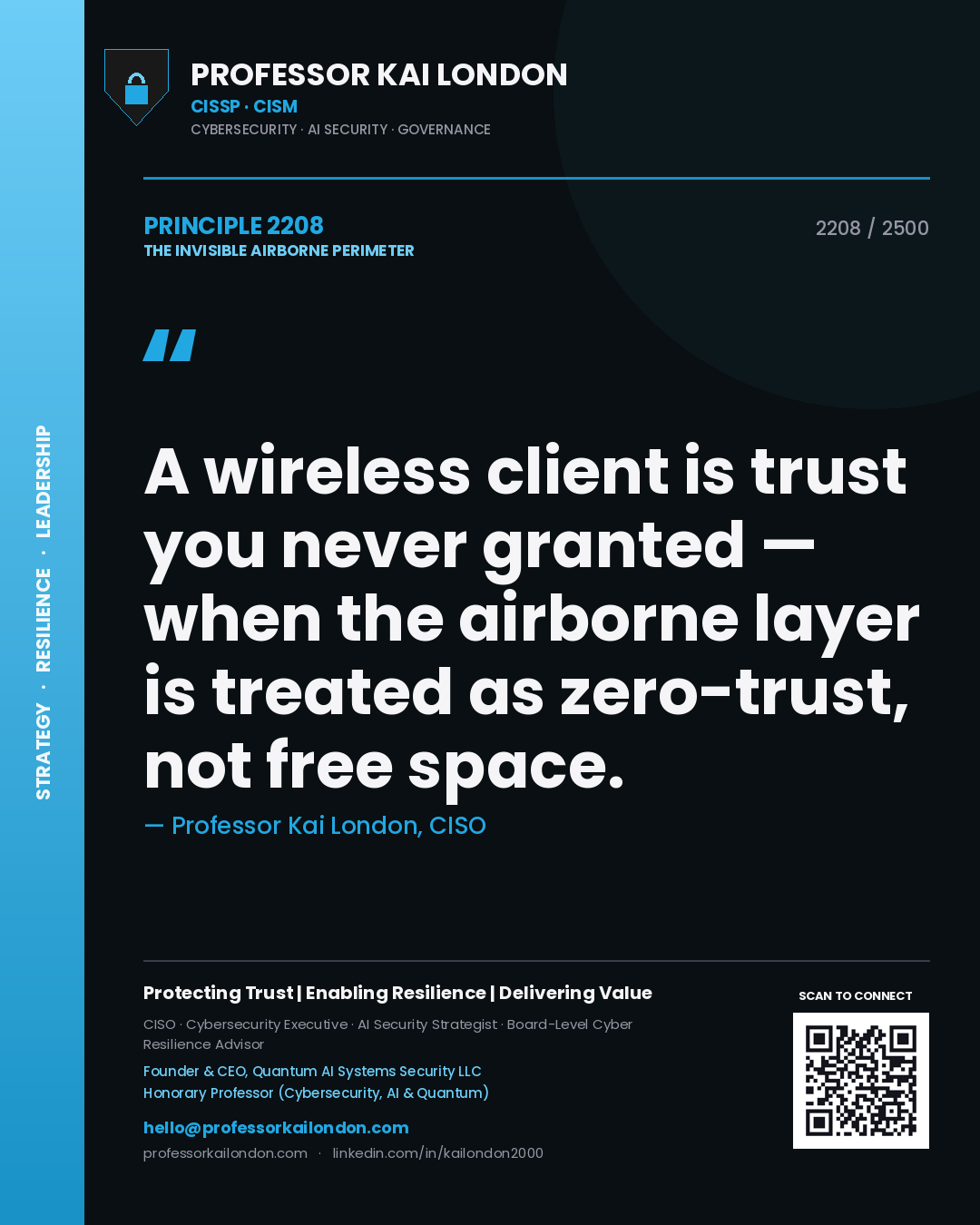 Professor Kai London principle 2208: A wireless client is trust you never granted — when the airborne layer is treated as zero-trust, not free space.