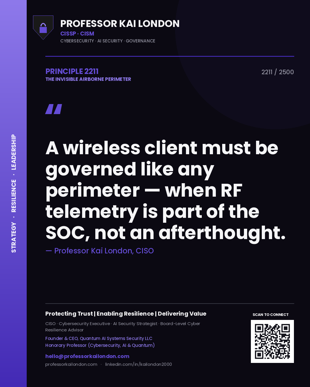 Professor Kai London principle 2211: A wireless client must be governed like any perimeter — when RF telemetry is part of the SOC, not an afterthought.