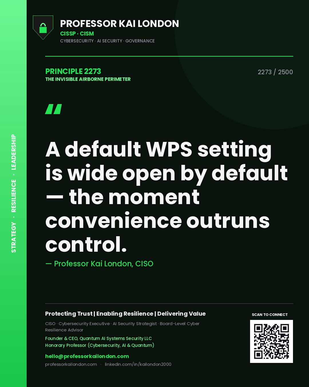 Professor Kai London principle 2273: A default WPS setting is wide open by default — the moment convenience outruns control.