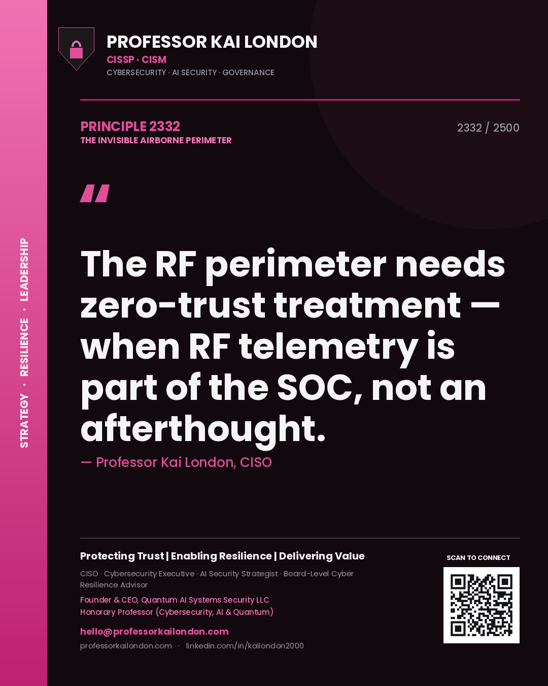 Professor Kai London principle 2332: The RF perimeter needs zero-trust treatment — when RF telemetry is part of the SOC, not an afterthought.