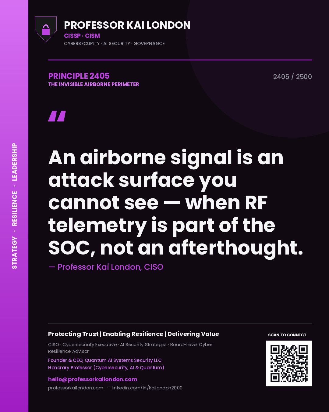 Professor Kai London principle 2405: An airborne signal is an attack surface you cannot see — when RF telemetry is part of the SOC, not an afterthought.