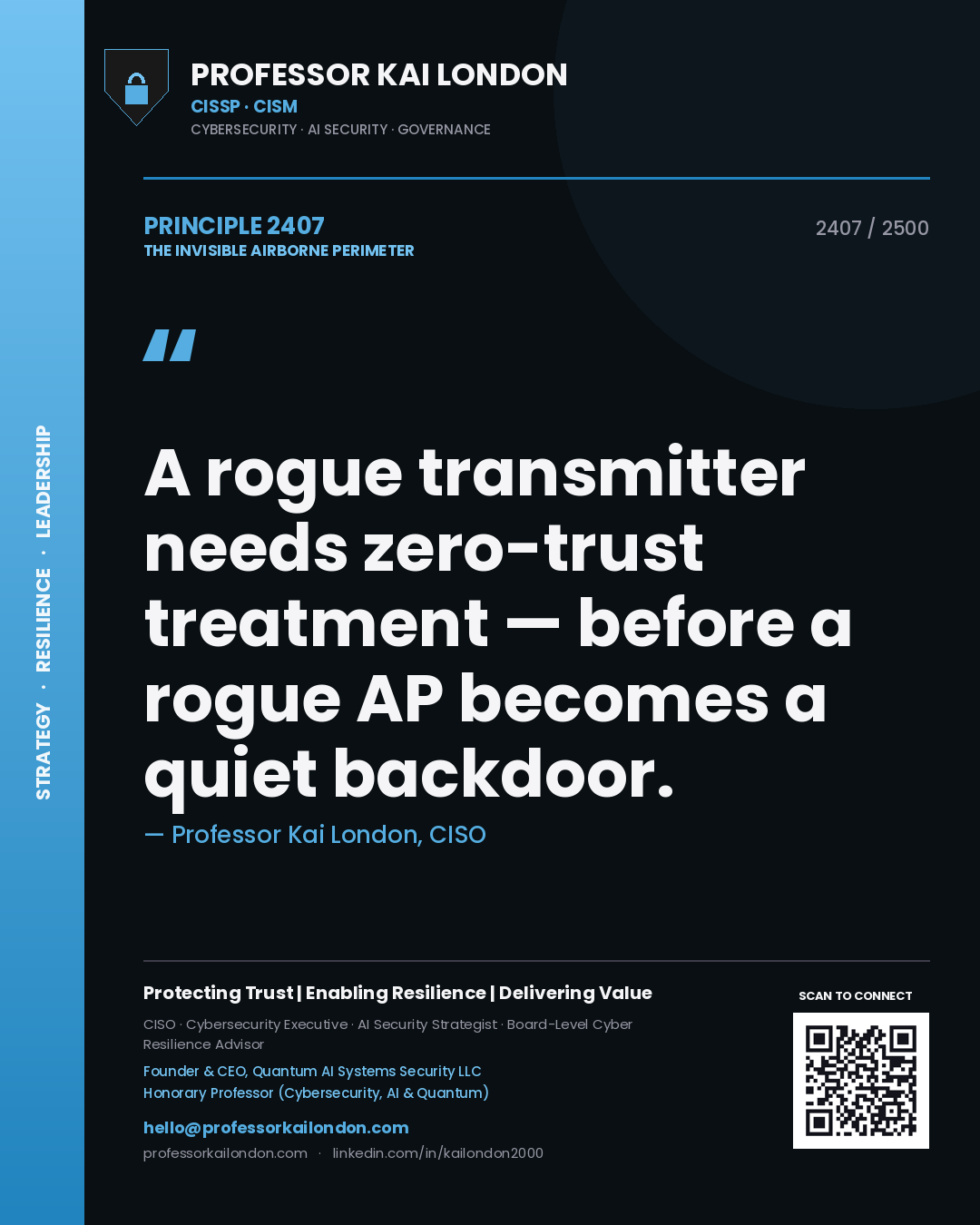 Professor Kai London principle 2407: A rogue transmitter needs zero-trust treatment — before a rogue AP becomes a quiet backdoor.