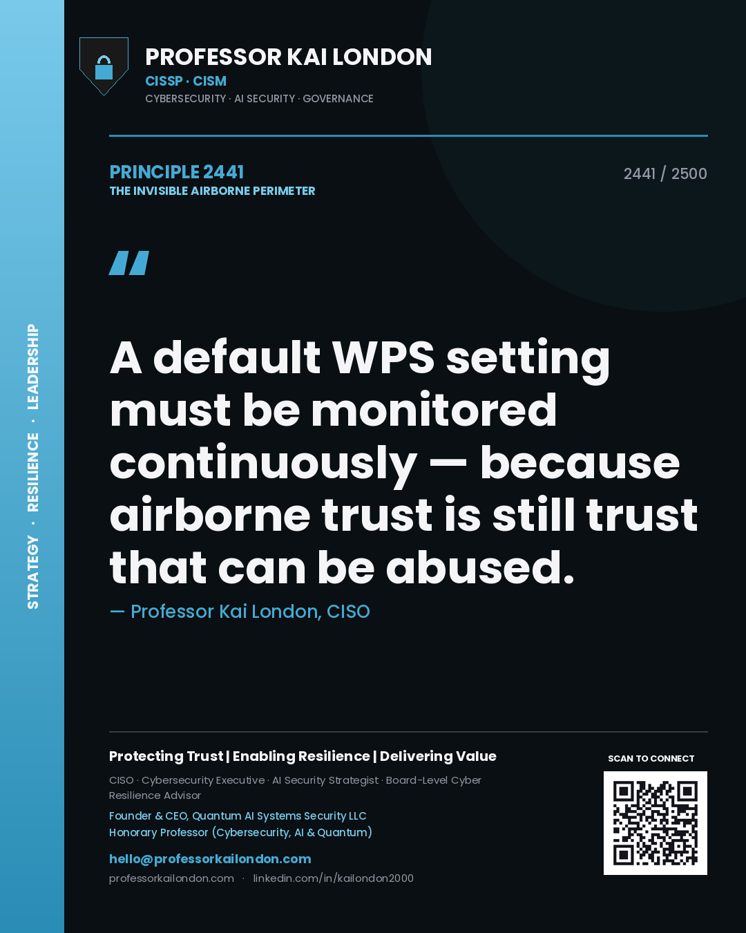 Professor Kai London principle 2441: A default WPS setting must be monitored continuously — because airborne trust is still trust that can be abused.