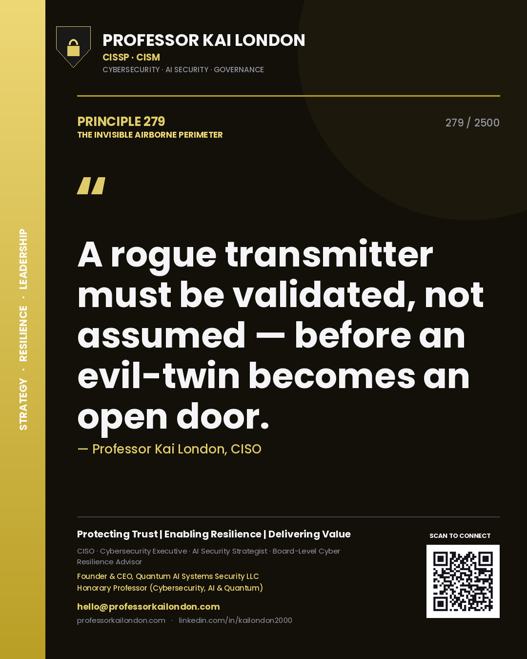 Professor Kai London principle 279: A rogue transmitter must be validated, not assumed — before an evil-twin becomes an open door.