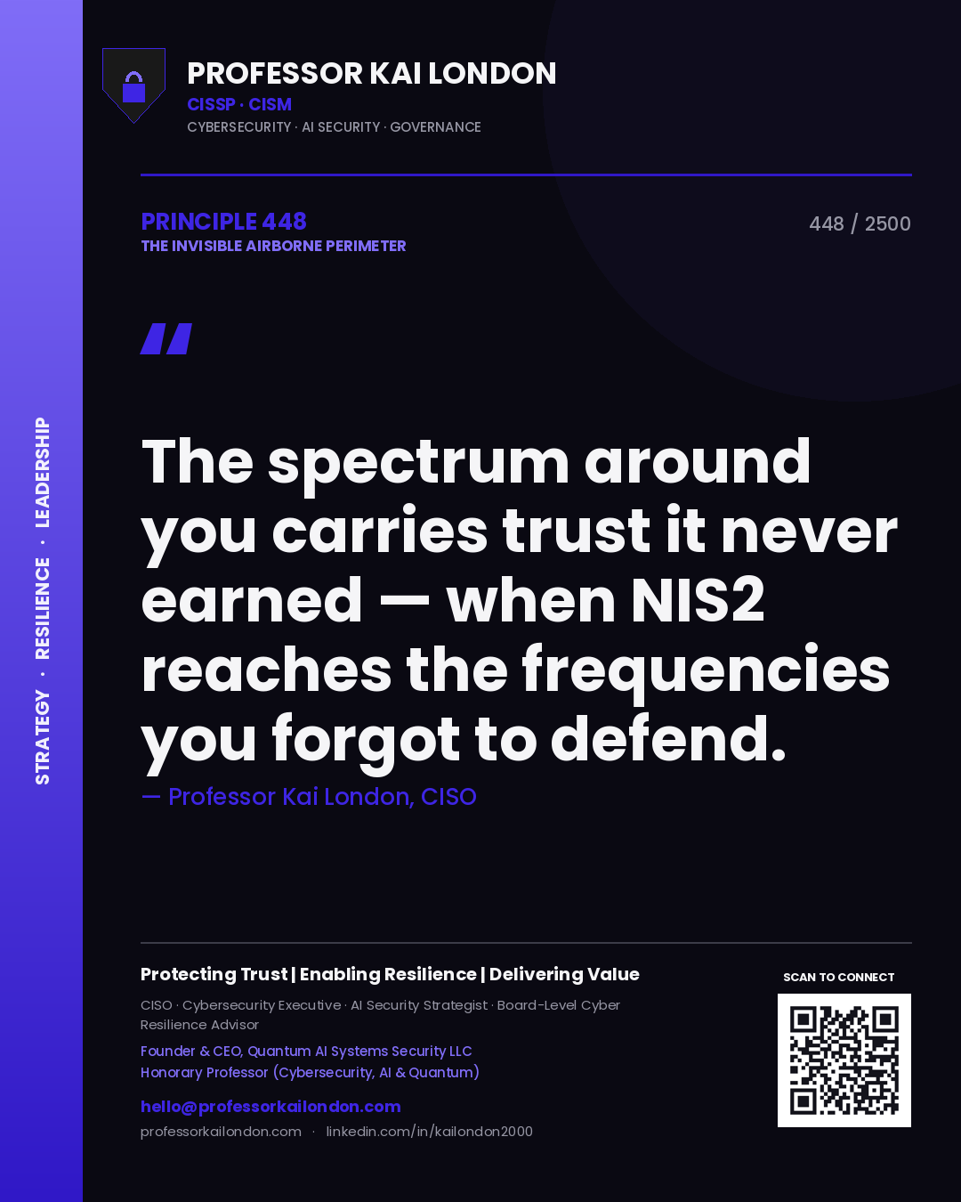 Professor Kai London principle 448: The spectrum around you carries trust it never earned — when NIS2 reaches the frequencies you forgot to defend.