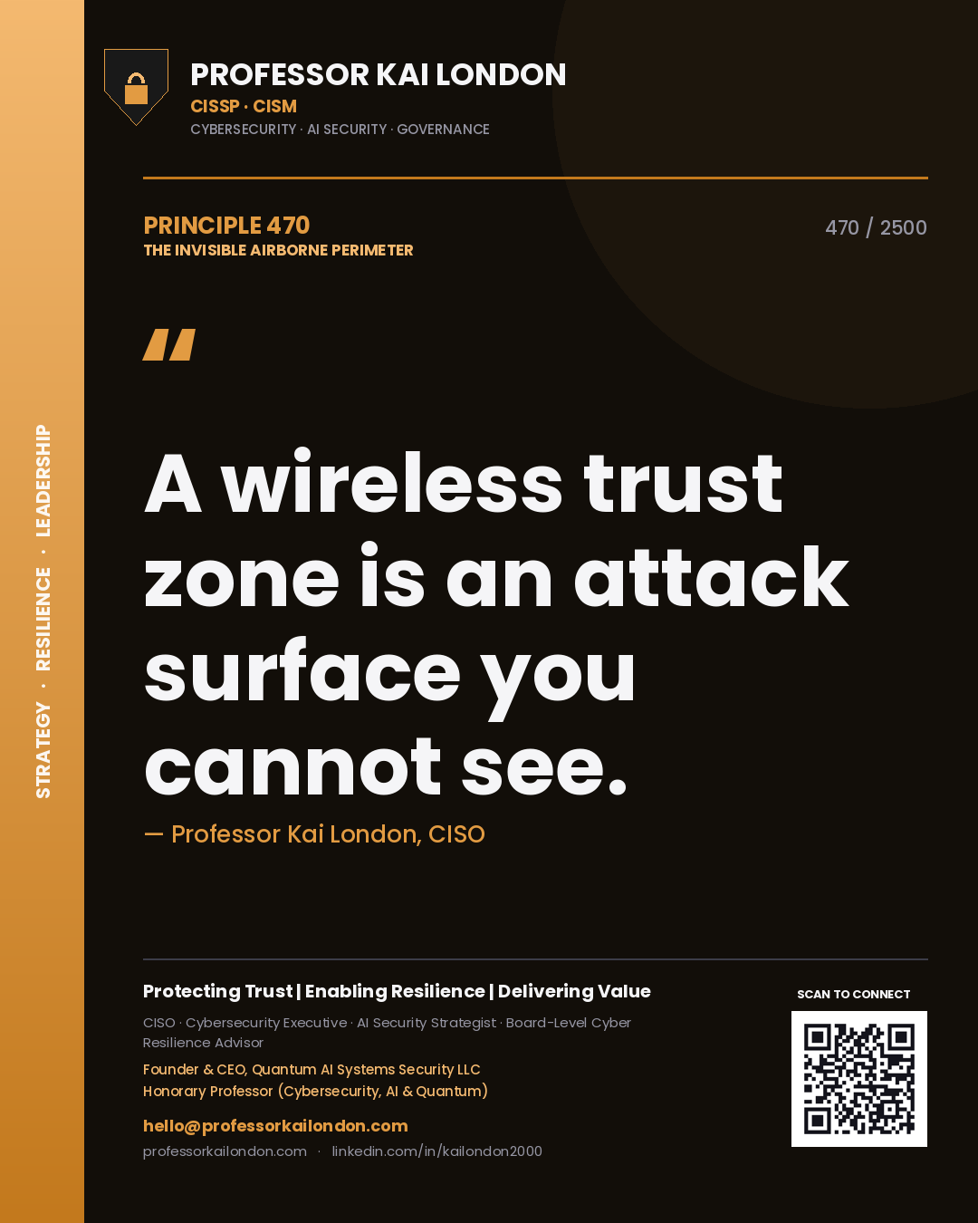 Professor Kai London principle 470: A wireless trust zone is an attack surface you cannot see.
