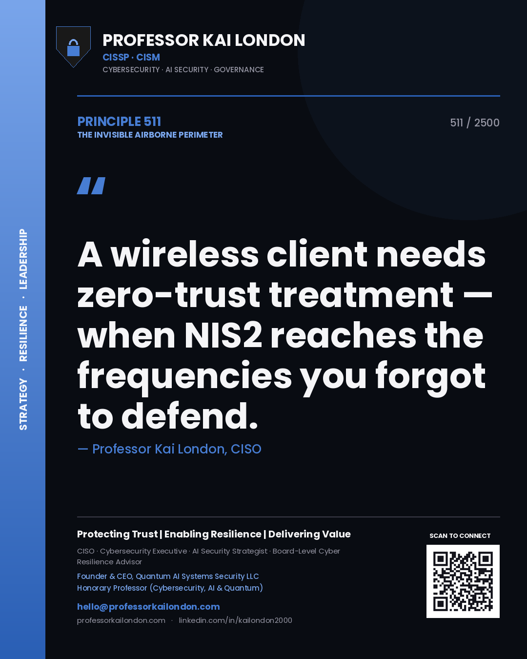 Professor Kai London principle 511: A wireless client needs zero-trust treatment — when NIS2 reaches the frequencies you forgot to defend.