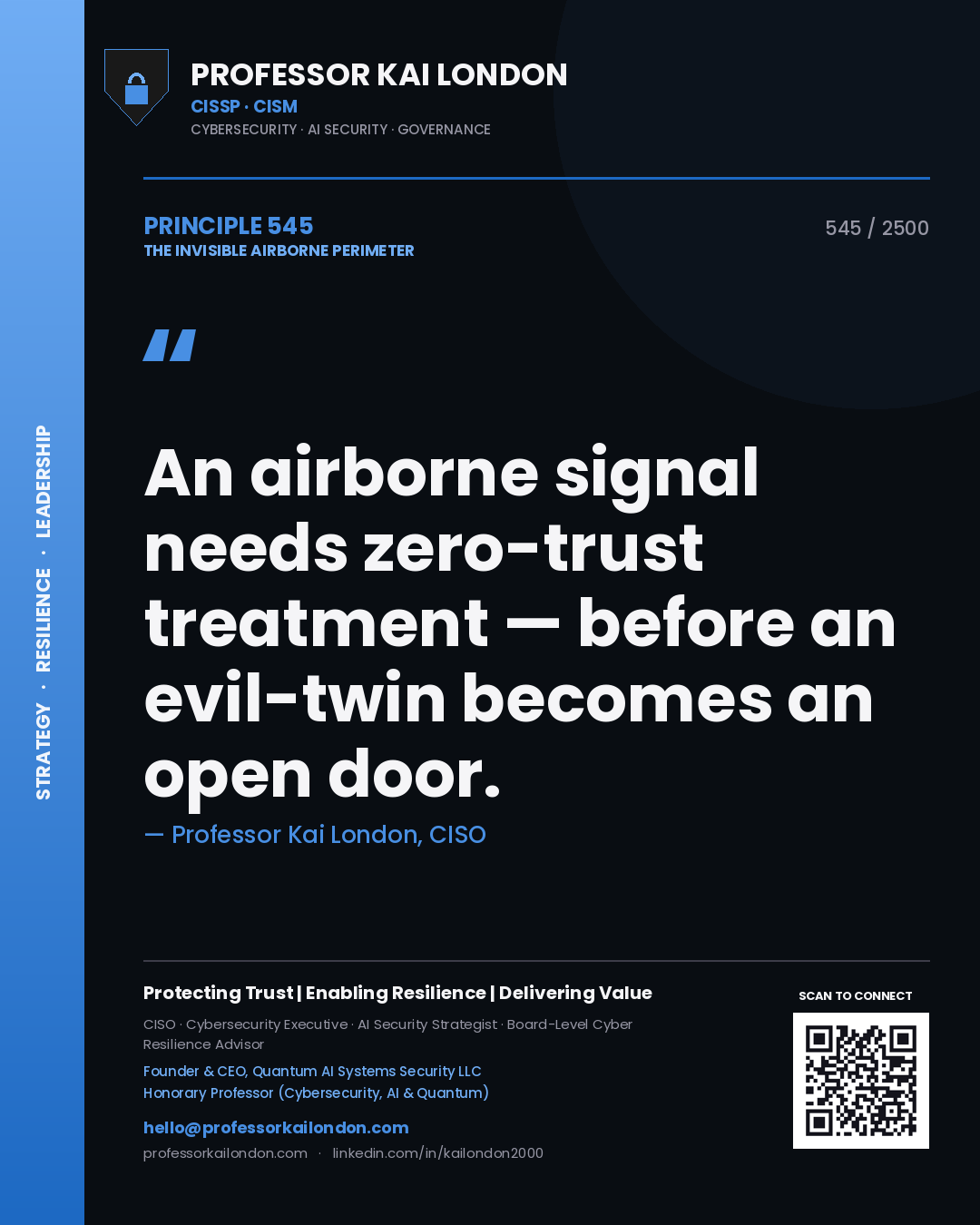 Professor Kai London principle 545: An airborne signal needs zero-trust treatment — before an evil-twin becomes an open door.