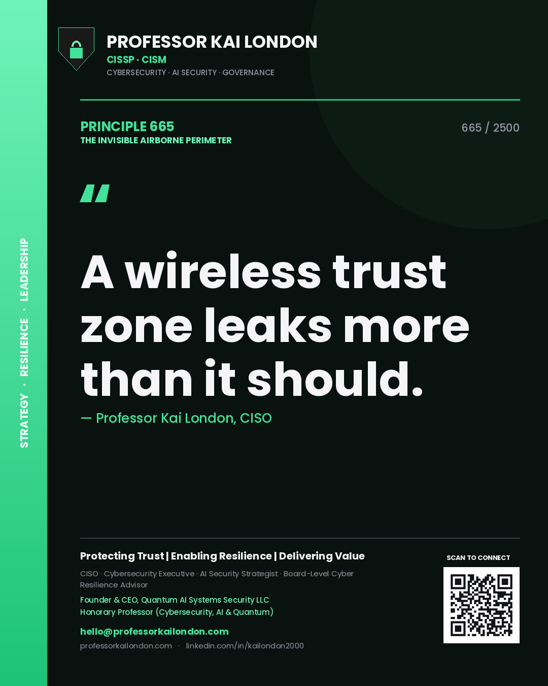 Professor Kai London principle 665: A wireless trust zone leaks more than it should.
