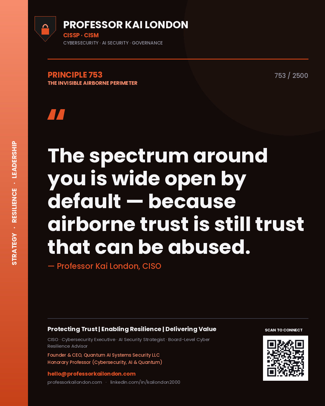 Professor Kai London principle 753: The spectrum around you is wide open by default — because airborne trust is still trust that can be abused.