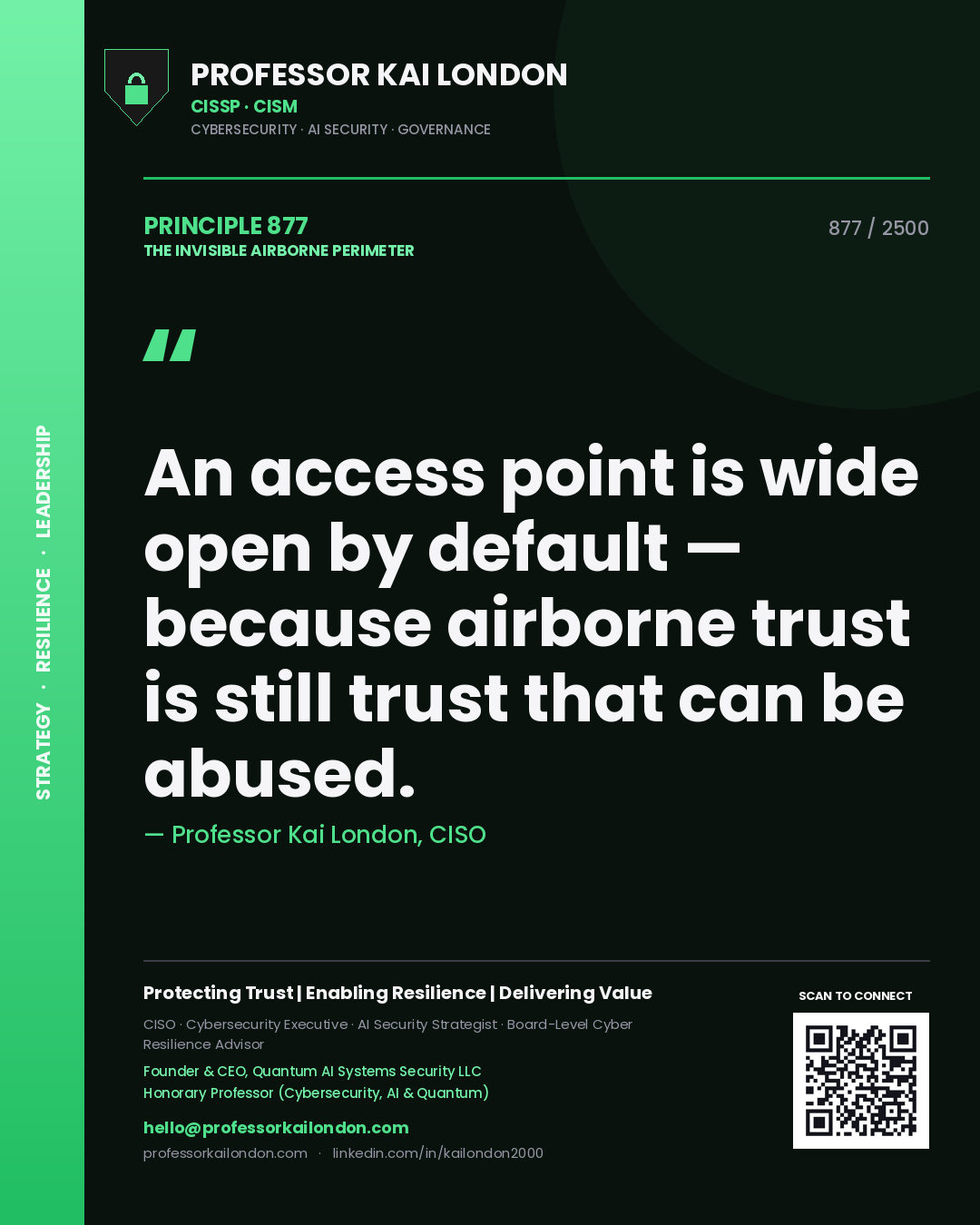 Professor Kai London principle 877: An access point is wide open by default — because airborne trust is still trust that can be abused.