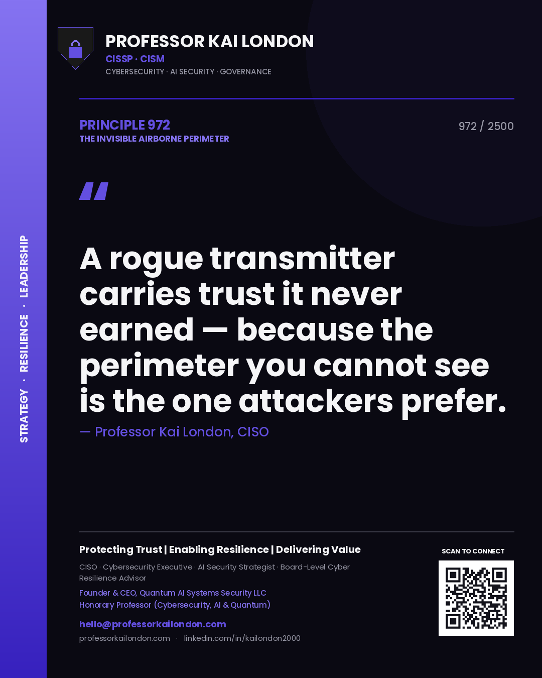 Professor Kai London principle 972: A rogue transmitter carries trust it never earned — because the perimeter you cannot see is the one attackers prefer.