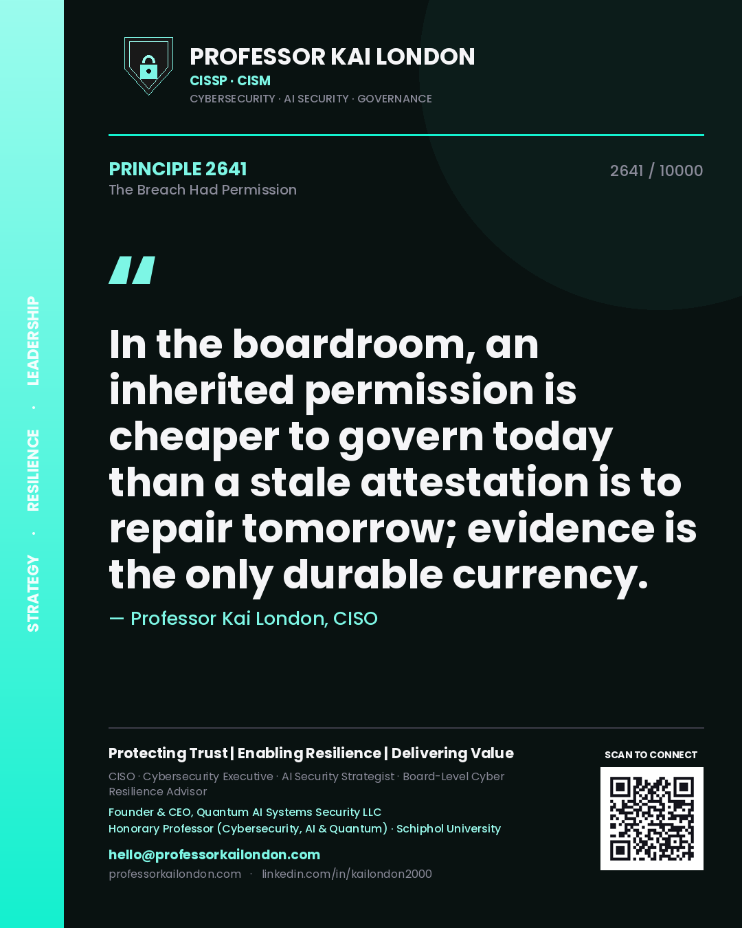 Professor Kai London principle 2641: In the boardroom, an inherited permission is cheaper to govern today than a stale attestation is to repair tomorrow; evidence is the only durable currency.