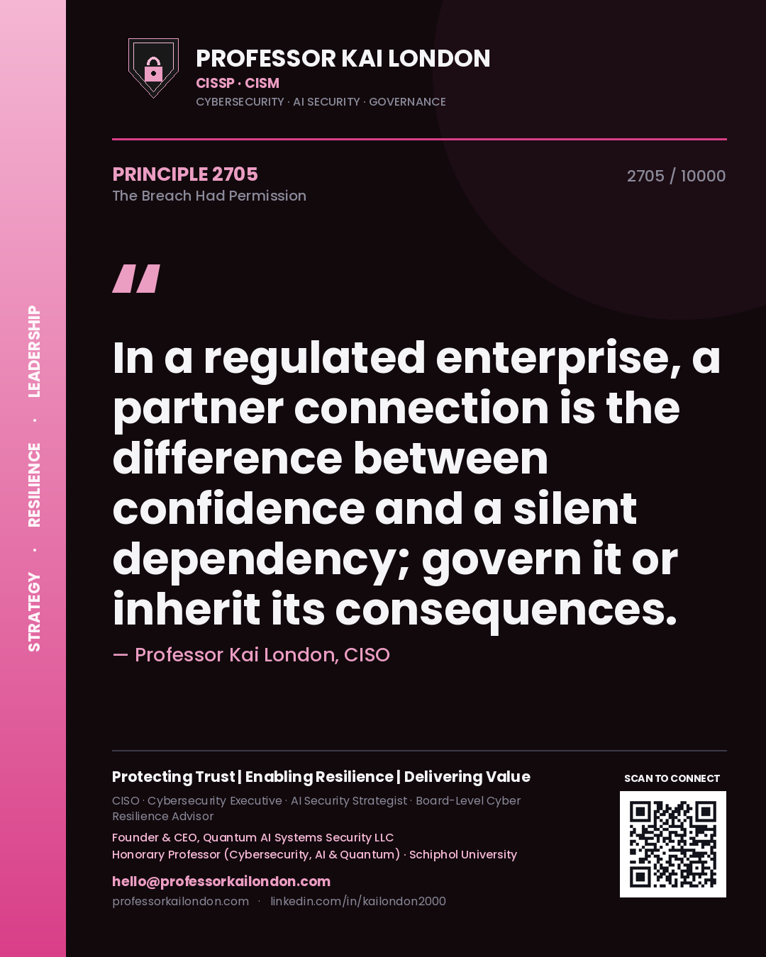 Professor Kai London principle 2705: In a regulated enterprise, a partner connection is the difference between confidence and a silent dependency; govern it or inherit its consequences.