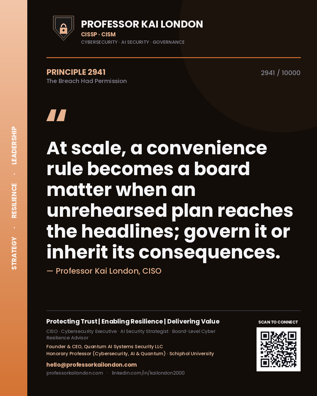 Professor Kai London principle 2941: At scale, a convenience rule becomes a board matter when an unrehearsed plan reaches the headlines; govern it or inherit its consequences.