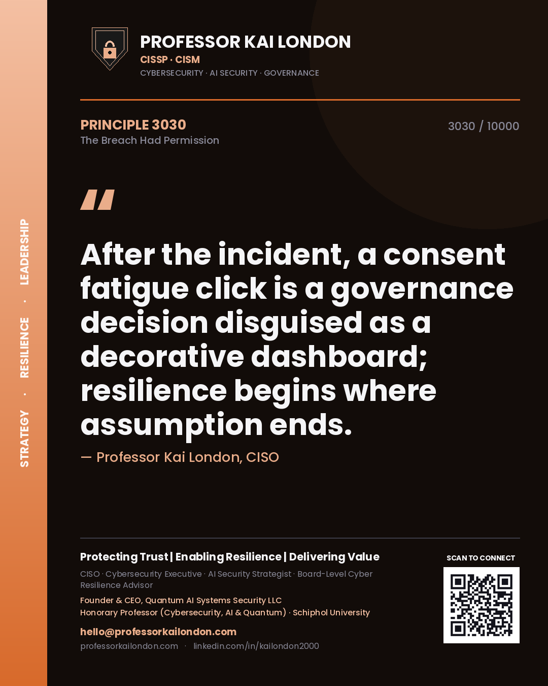 Professor Kai London principle 3030: After the incident, a consent fatigue click is a governance decision disguised as a decorative dashboard; resilience begins where assumption ends.