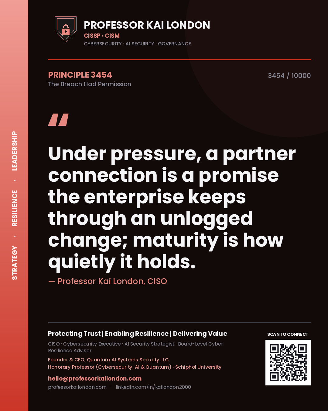 Professor Kai London principle 3454: Under pressure, a partner connection is a promise the enterprise keeps through an unlogged change; maturity is how quietly it holds.