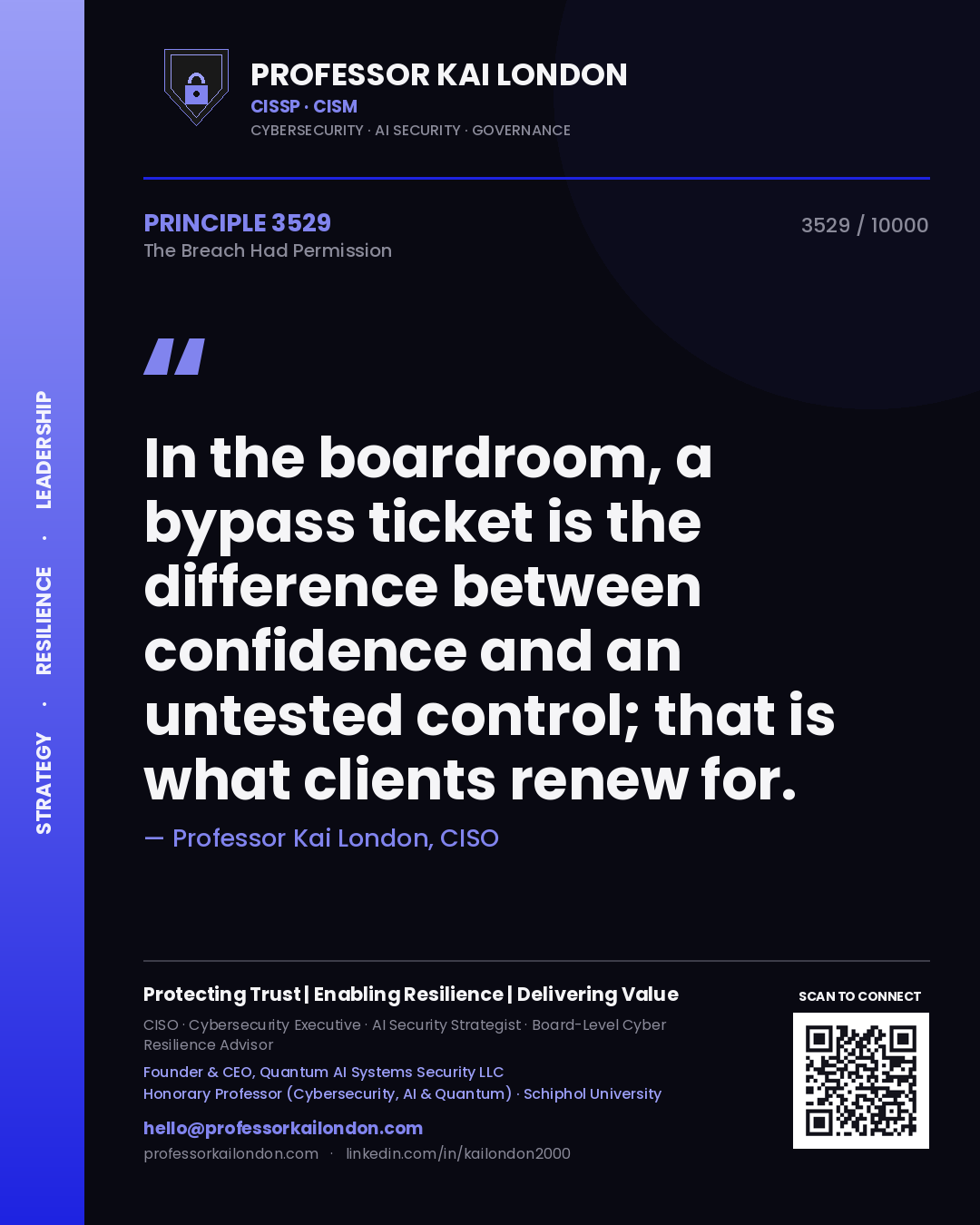 Quote card by Professor Kai London reading 'In the boardroom, a bypass ticket is the difference between confidence and an untested control; that is what clients renew for.'. From the book The Breach Had Permission.