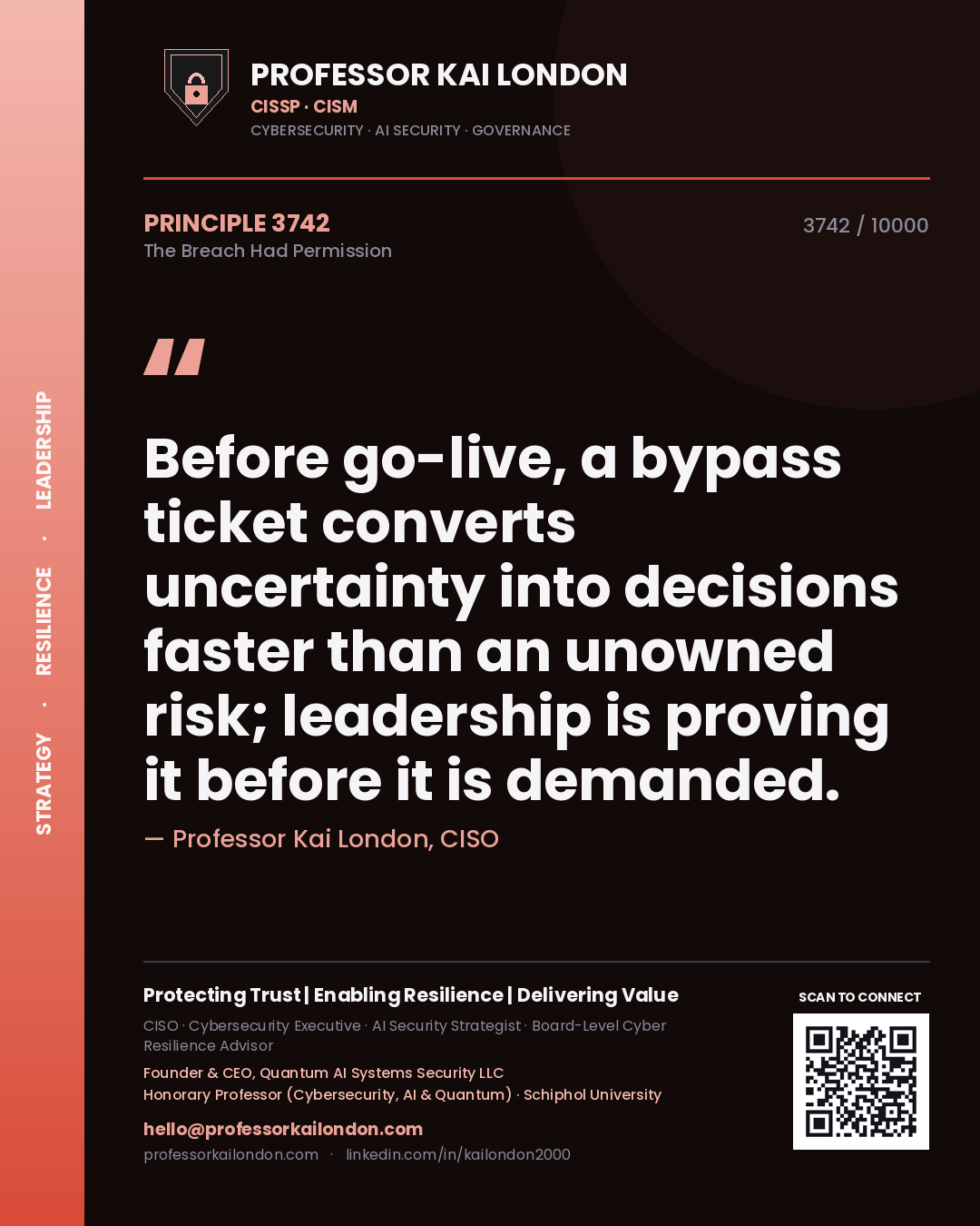 Professor Kai London principle 3742: Before go-live, a bypass ticket converts uncertainty into decisions faster than an unowned risk; leadership is proving it before it is demanded.