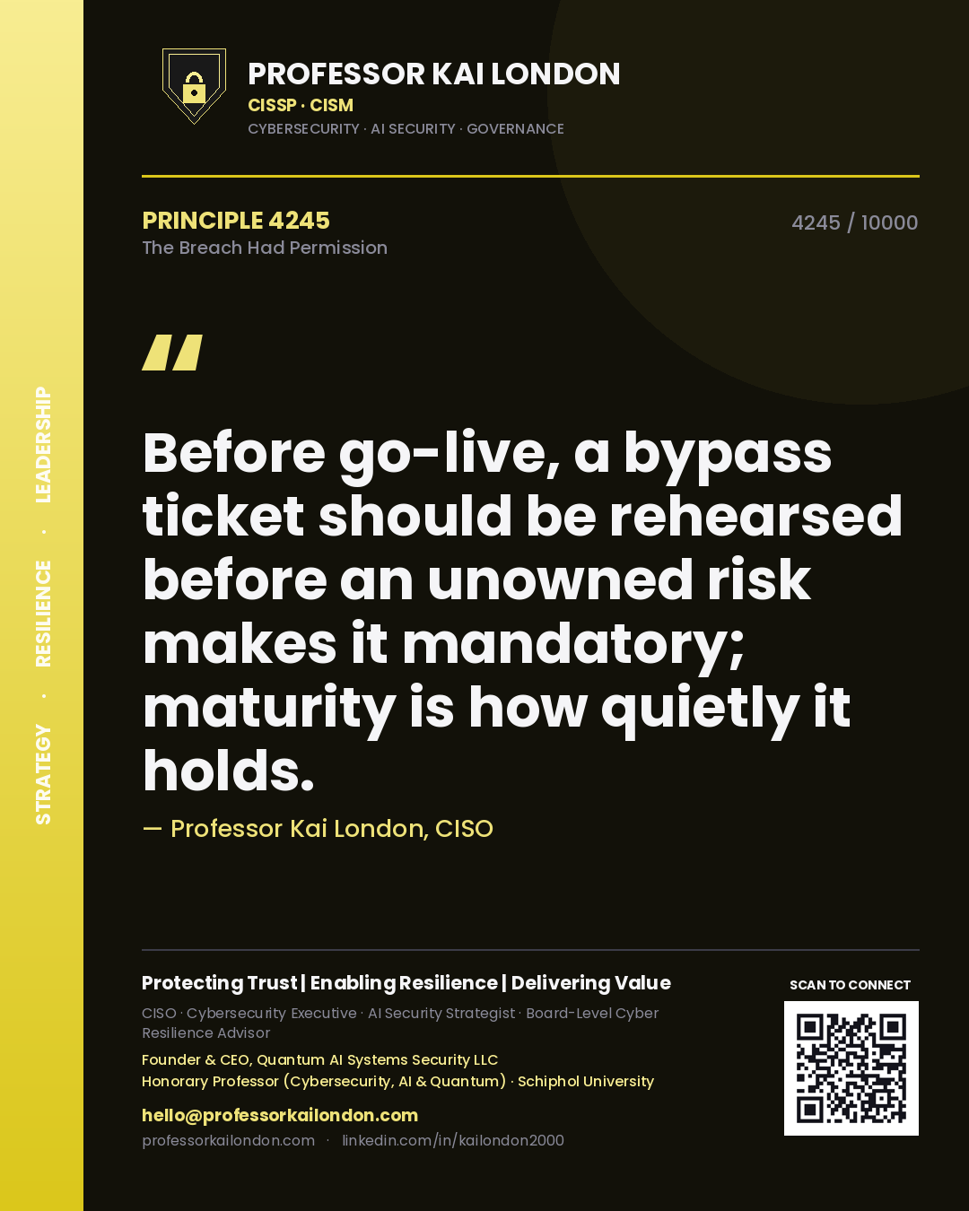 Professor Kai London principle 4245: Before go-live, a bypass ticket should be rehearsed before an unowned risk makes it mandatory; maturity is how quietly it holds.