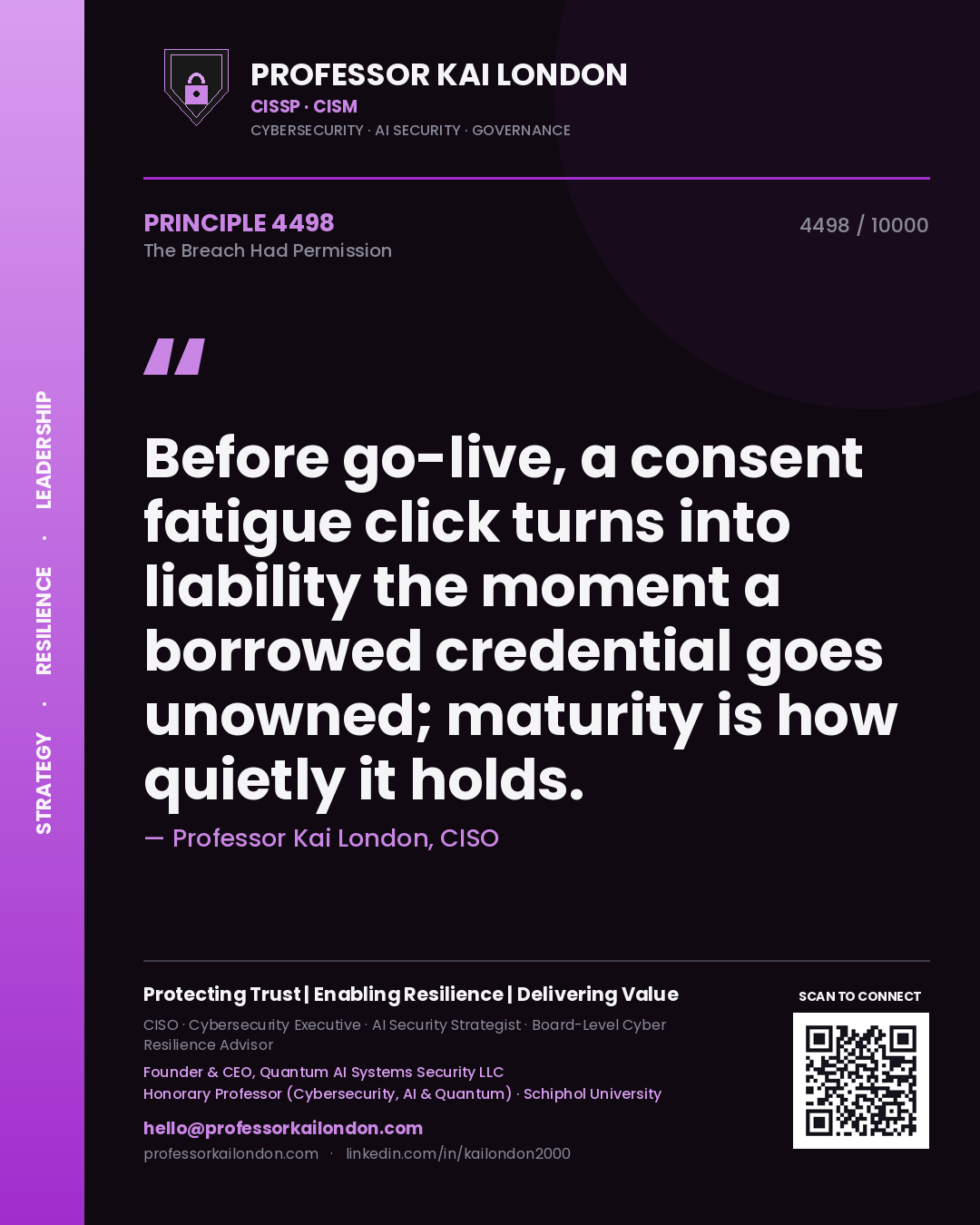 Professor Kai London principle 4498: Before go-live, a consent fatigue click turns into liability the moment a borrowed credential goes unowned; maturity is how quietly it holds.