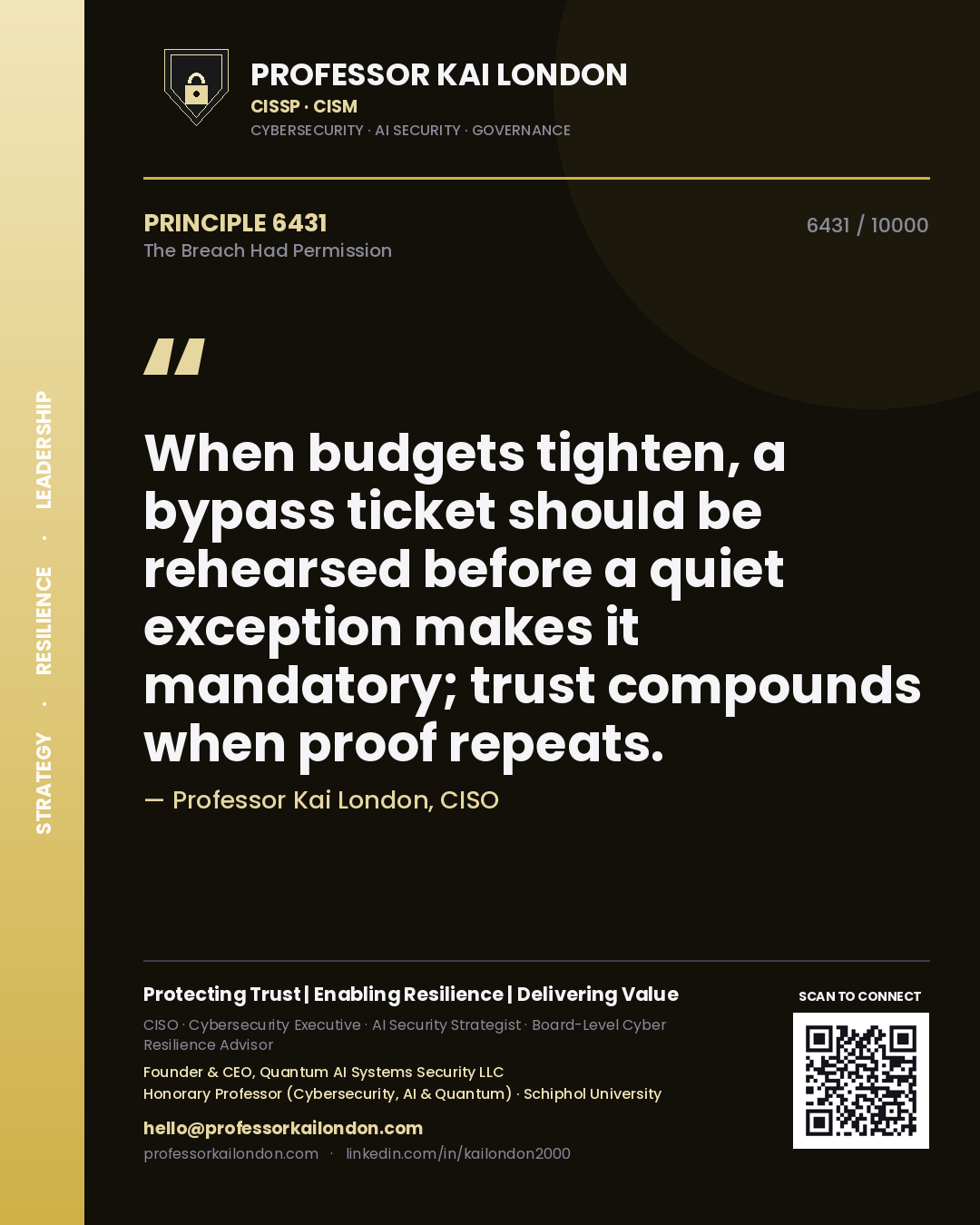 Professor Kai London principle 6431: When budgets tighten, a bypass ticket should be rehearsed before a quiet exception makes it mandatory; trust compounds when proof repeats.