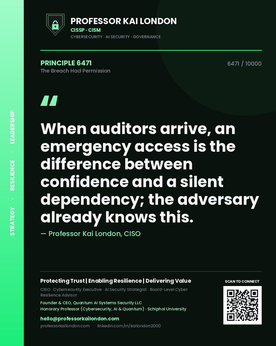Professor Kai London principle 6471: When auditors arrive, an emergency access is the difference between confidence and a silent dependency; the adversary already knows this.