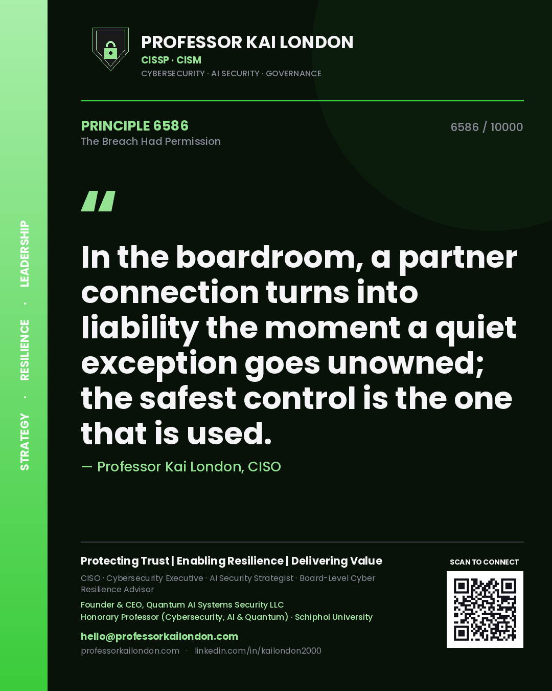 Professor Kai London principle 6586: In the boardroom, a partner connection turns into liability the moment a quiet exception goes unowned; the safest control is the one that is used.
