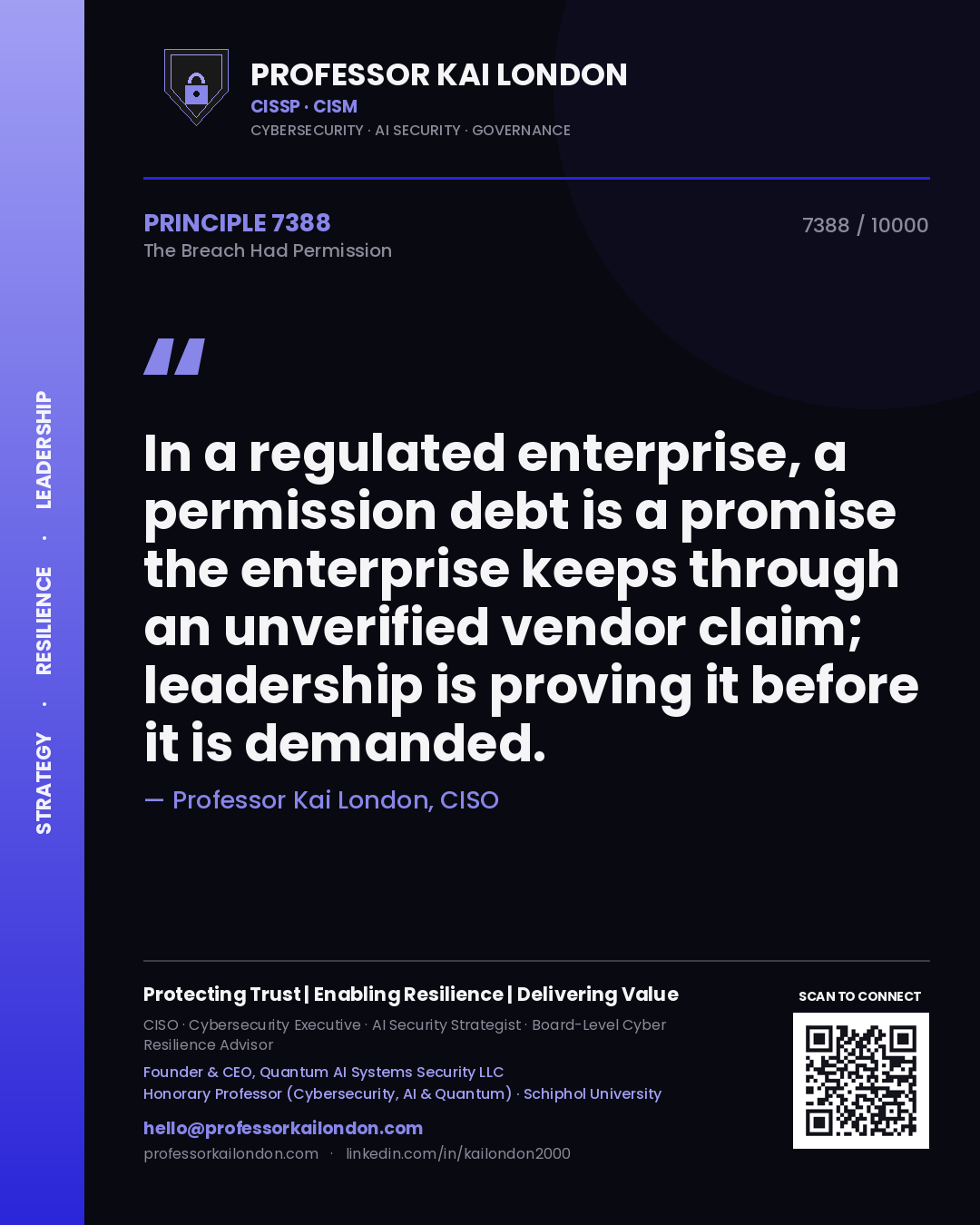 Quote card by Professor Kai London reading 'In a regulated enterprise, a permission debt is a promise the enterprise keeps through an unverified vendor claim; leadership is proving it before it is demanded.'. From the book The Breach Had Permission.