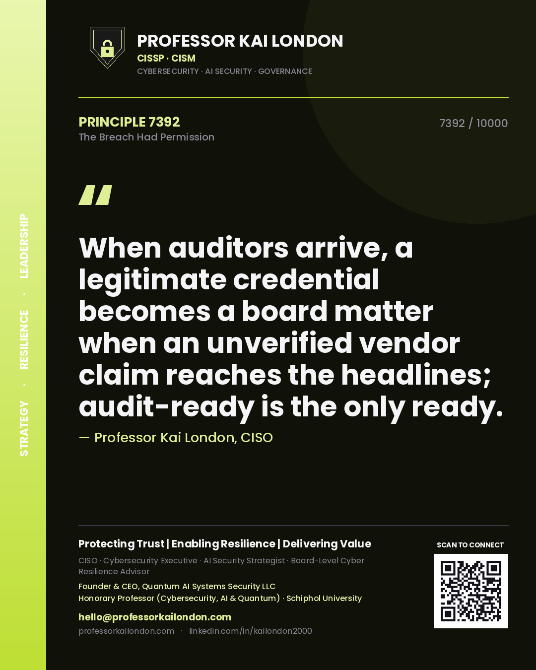 Professor Kai London principle 7392: When auditors arrive, a legitimate credential becomes a board matter when an unverified vendor claim reaches the headlines; audit-ready is the only ready.