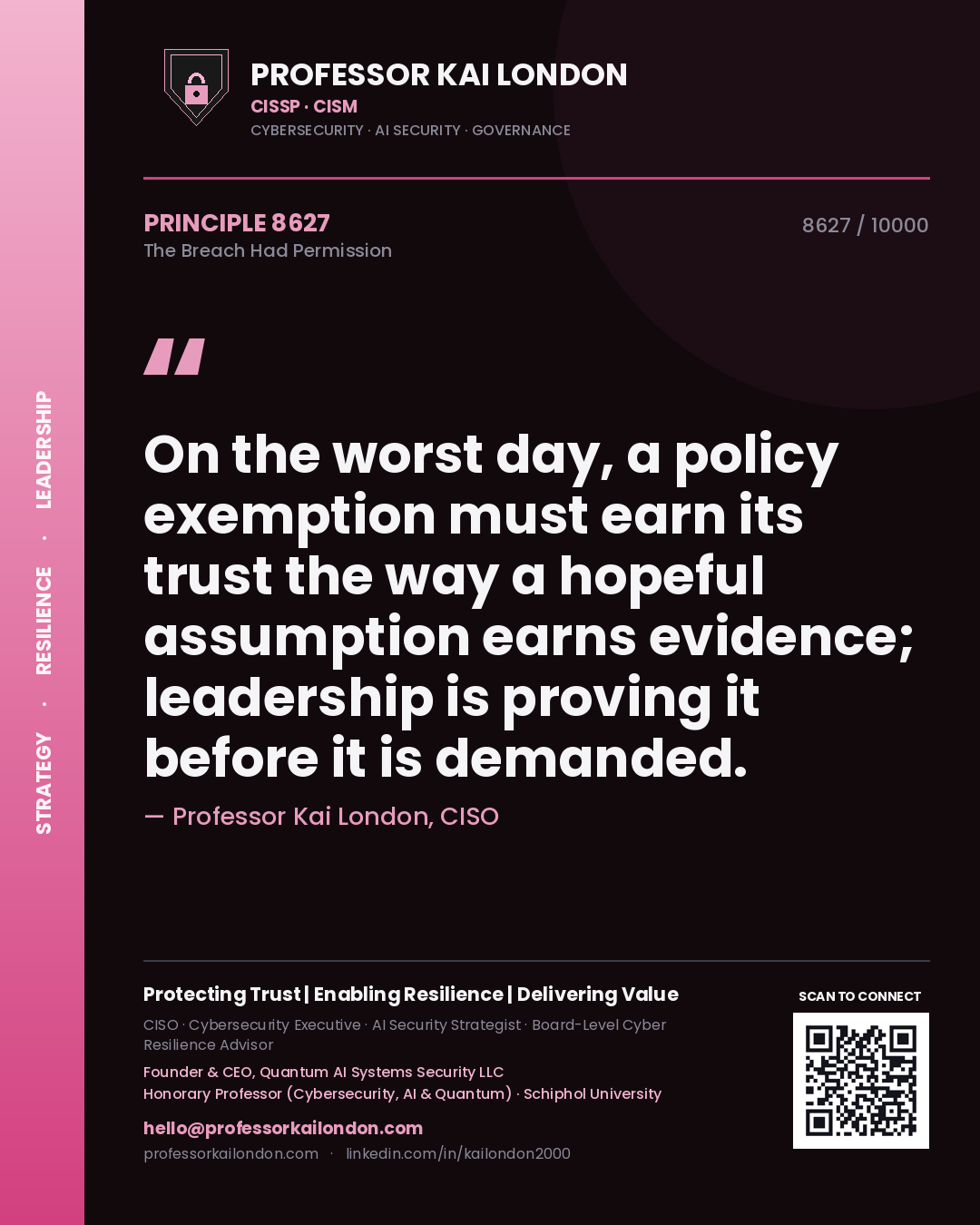 Professor Kai London principle 8627: On the worst day, a policy exemption must earn its trust the way a hopeful assumption earns evidence; leadership is proving it before it is demanded.