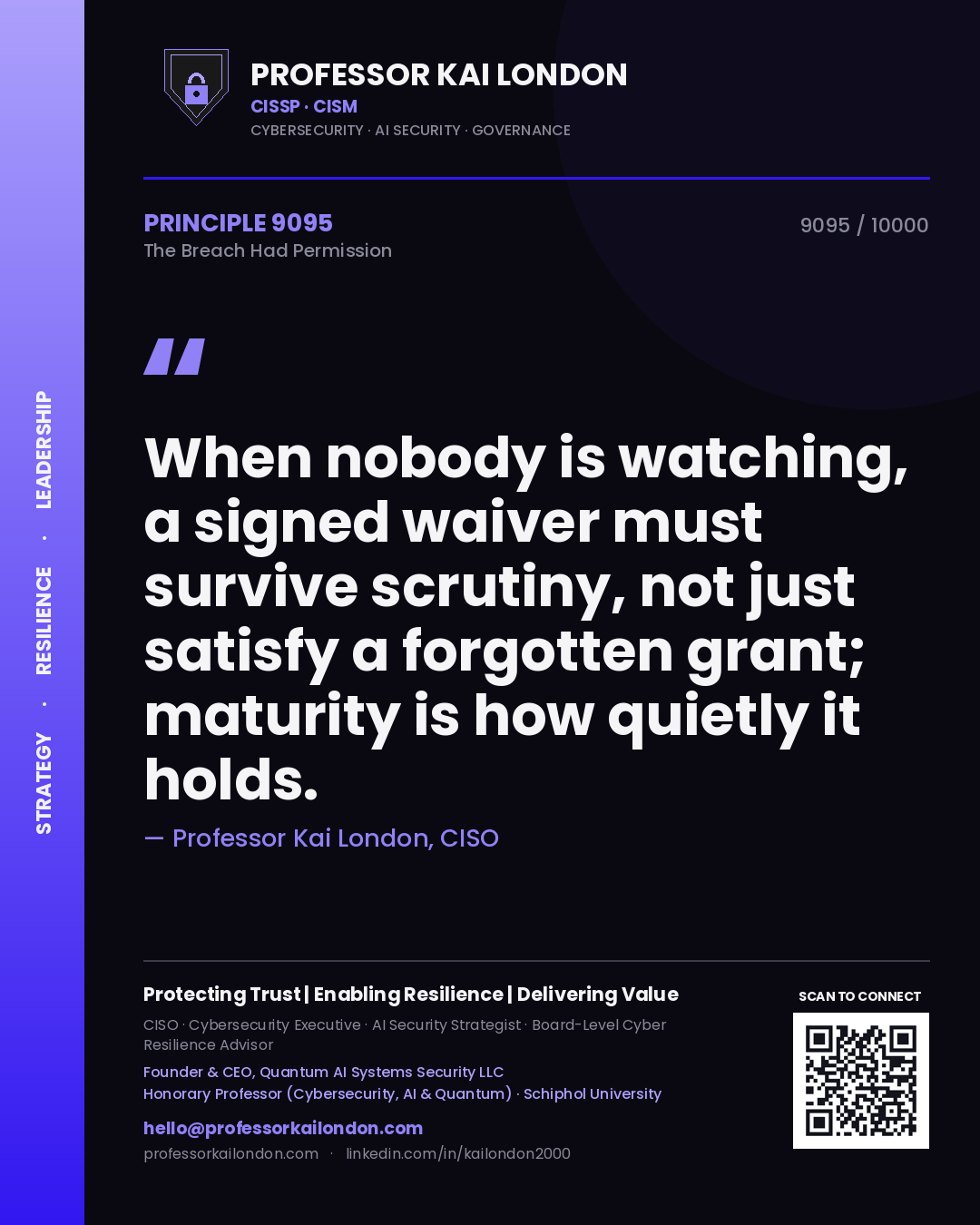 Professor Kai London principle 9095: When nobody is watching, a signed waiver must survive scrutiny, not just satisfy a forgotten grant; maturity is how quietly it holds.