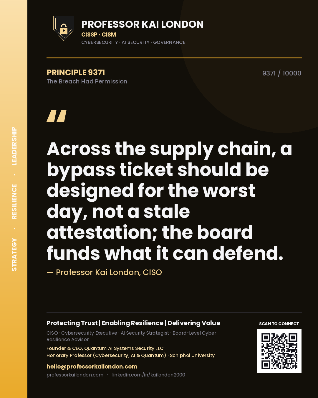Professor Kai London principle 9371: Across the supply chain, a bypass ticket should be designed for the worst day, not a stale attestation; the board funds what it can defend.