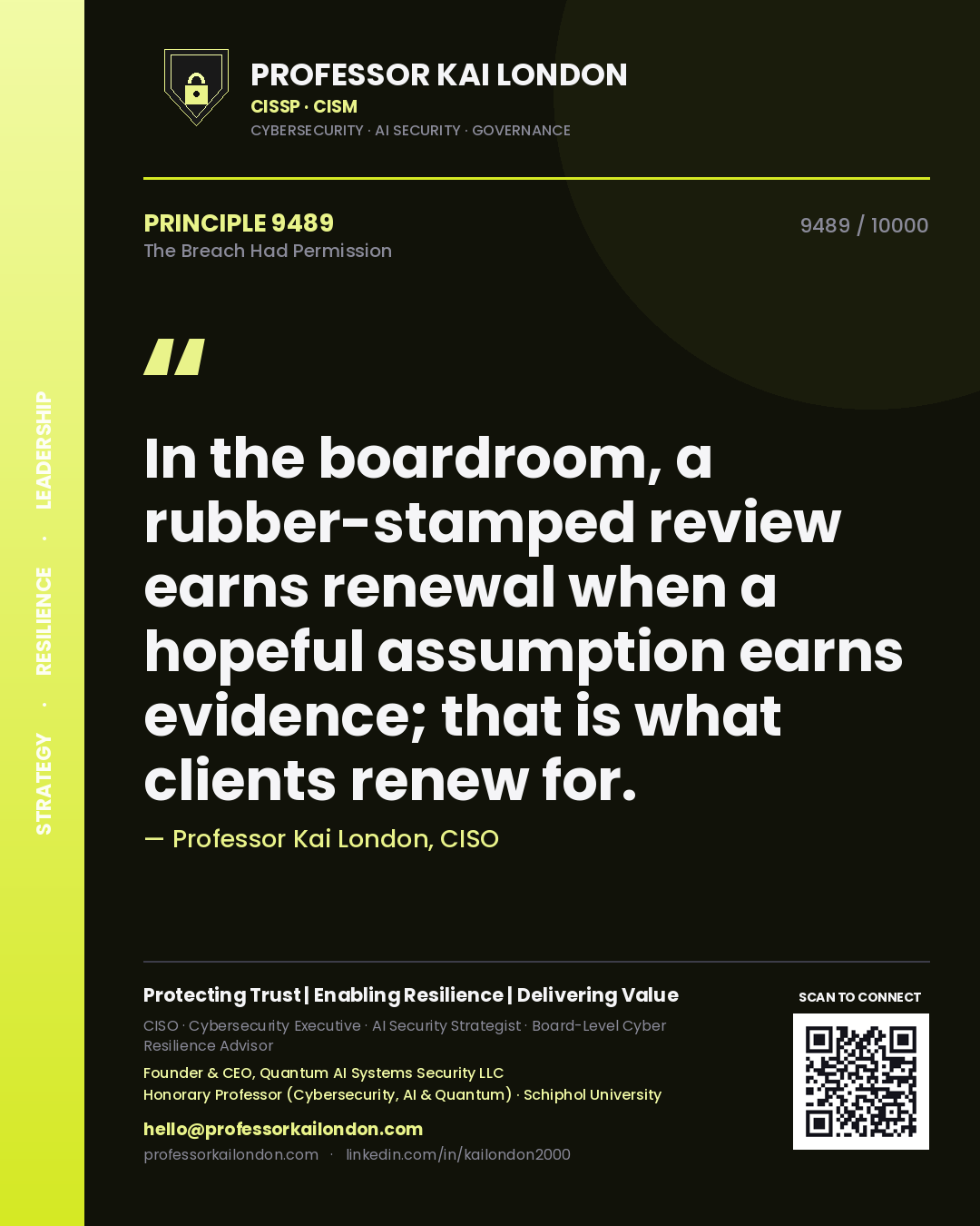 Quote card by Professor Kai London reading 'In the boardroom, a rubber-stamped review earns renewal when a hopeful assumption earns evidence; that is what clients renew for.'. From the book The Breach Had Permission.