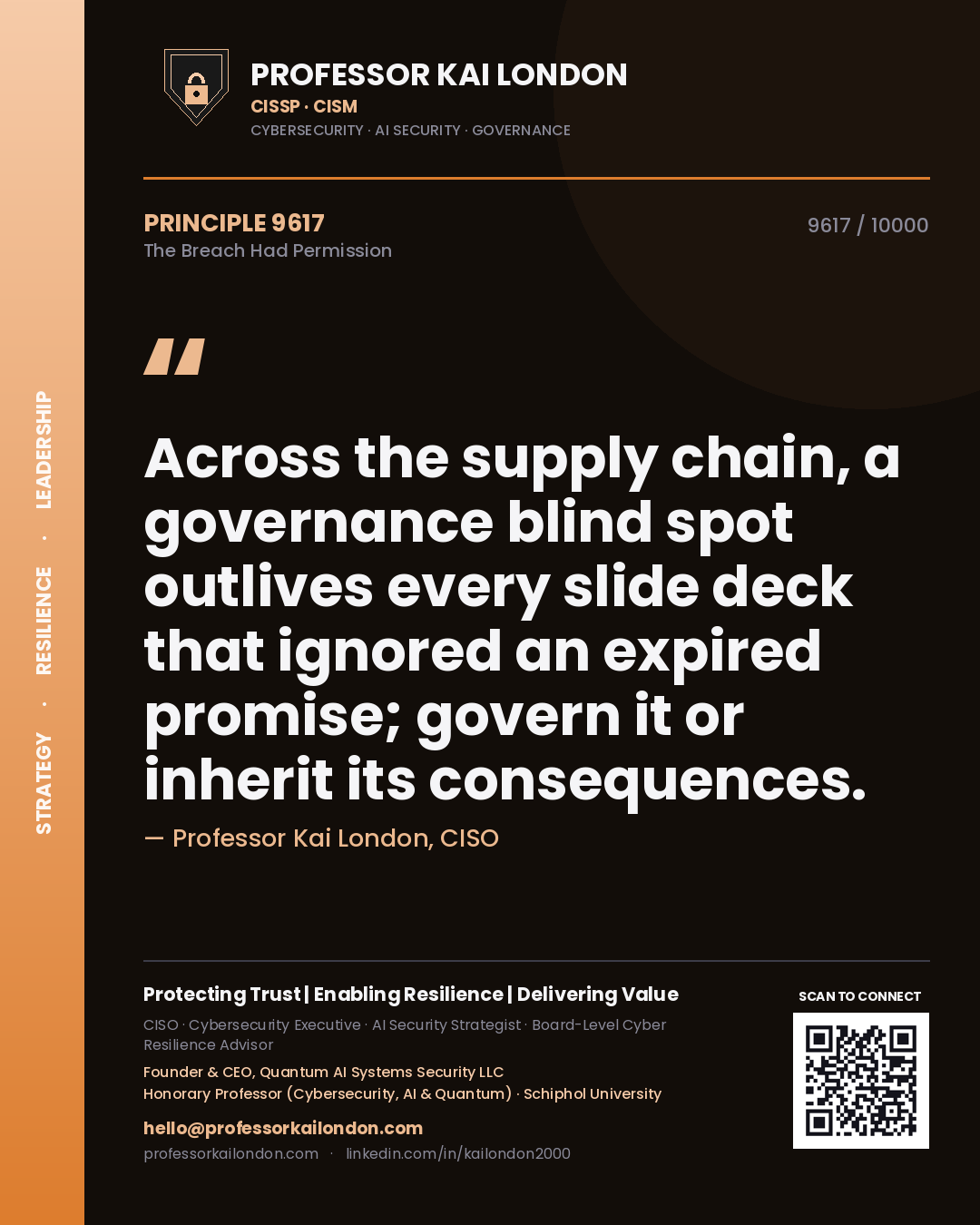 Professor Kai London principle 9617: Across the supply chain, a governance blind spot outlives every slide deck that ignored an expired promise; govern it or inherit its consequences.
