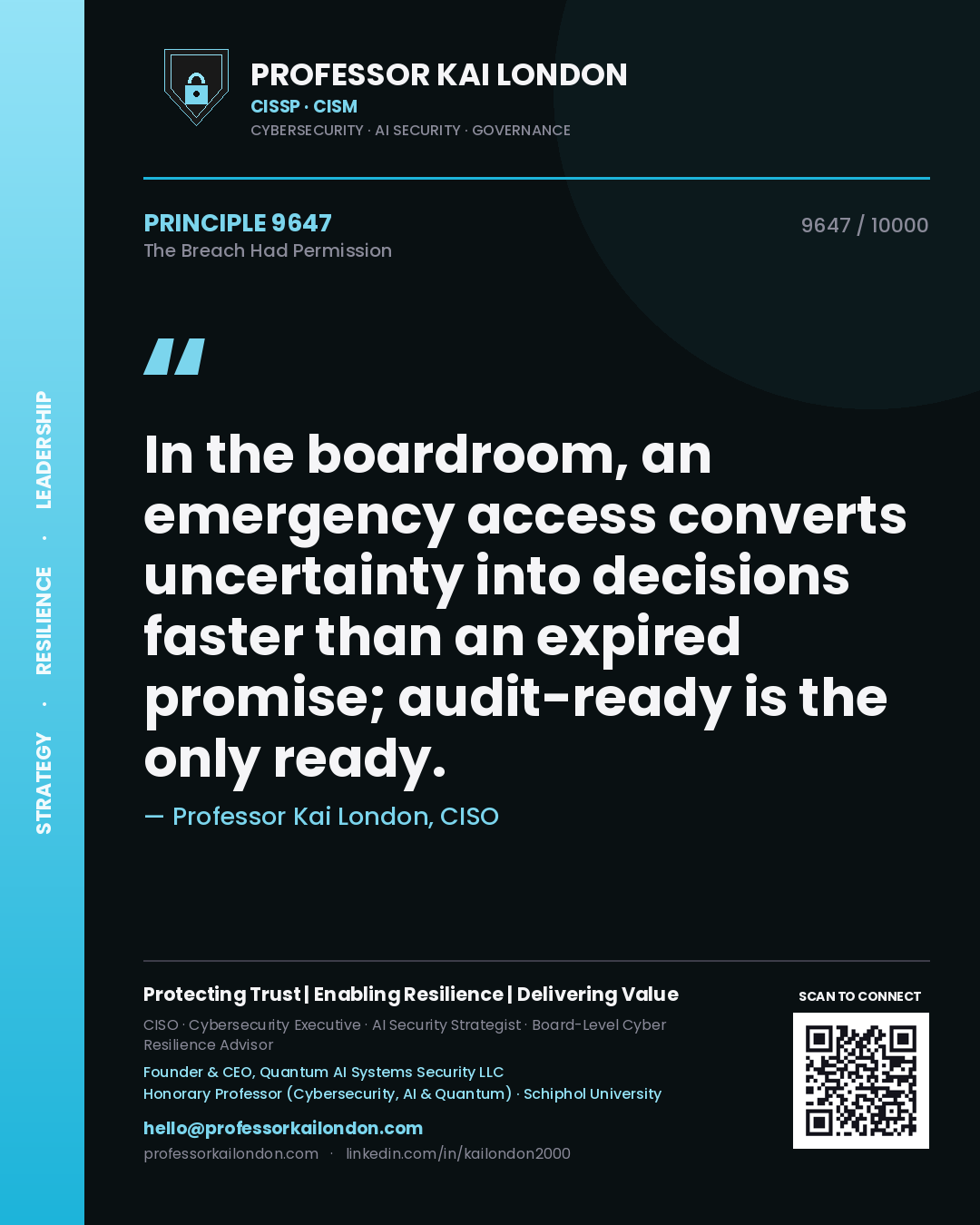 Professor Kai London principle 9647: In the boardroom, an emergency access converts uncertainty into decisions faster than an expired promise; audit-ready is the only ready.
