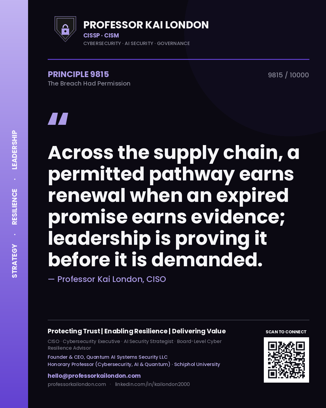 Professor Kai London principle 9815: Across the supply chain, a permitted pathway earns renewal when an expired promise earns evidence; leadership is proving it before it is demanded.
