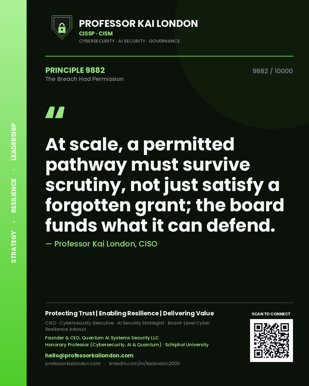 Professor Kai London principle 9882: At scale, a permitted pathway must survive scrutiny, not just satisfy a forgotten grant; the board funds what it can defend.