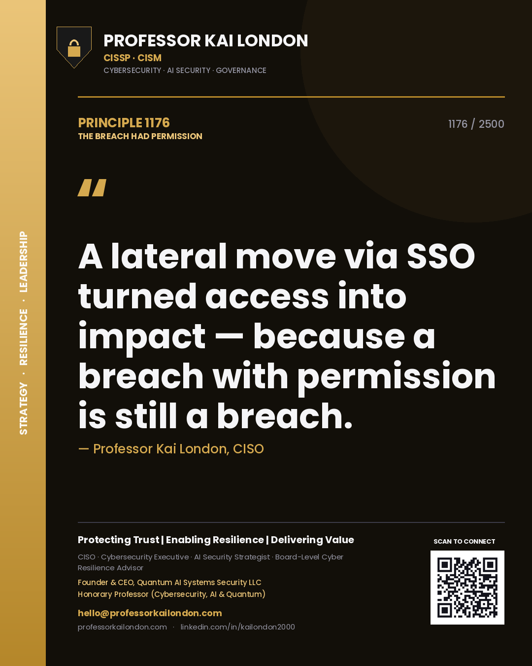 Professor Kai London principle 1176: A lateral move via SSO turned access into impact — because a breach with permission is still a breach.