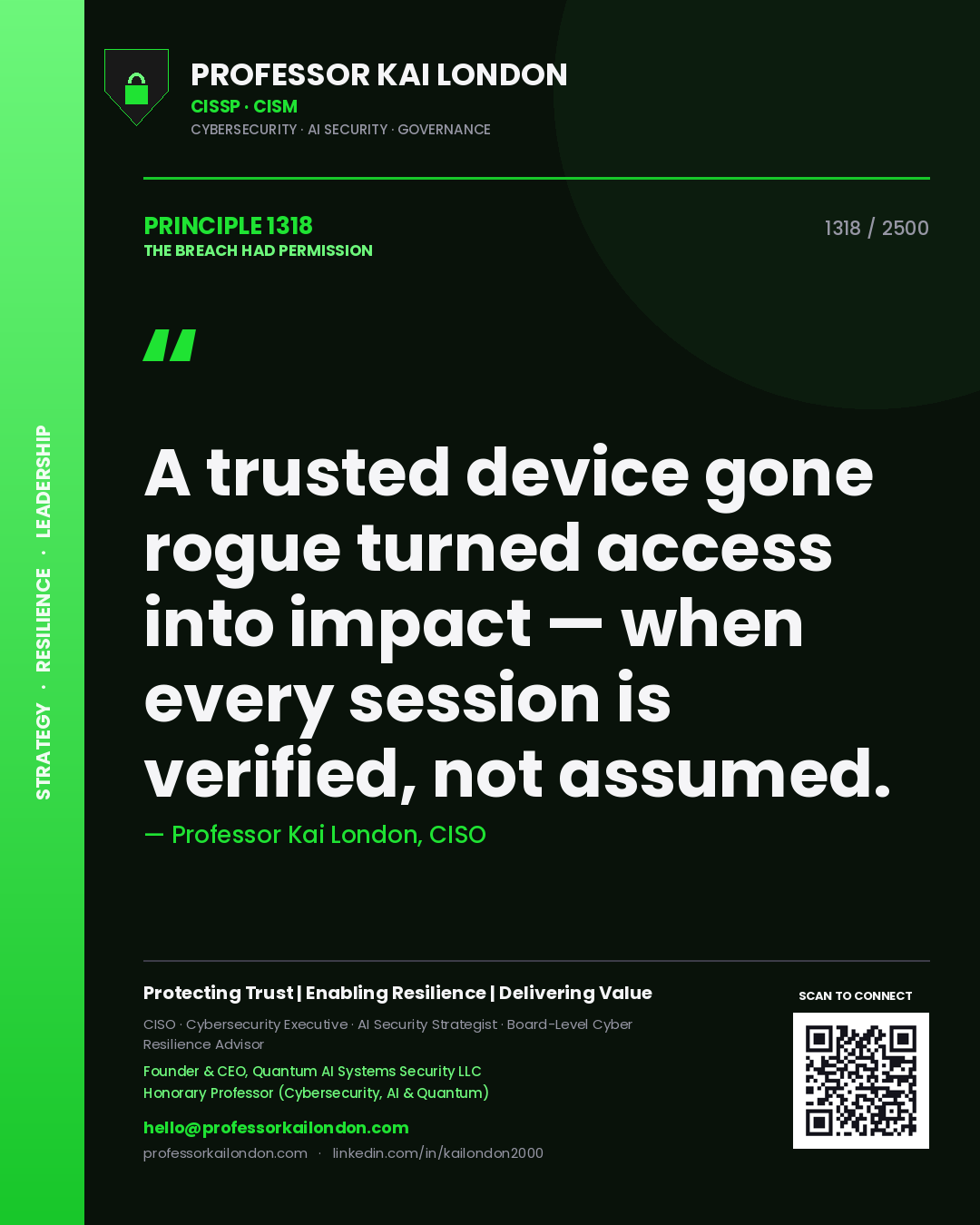 Quote card by Professor Kai London reading 'A trusted device gone rogue turned access into impact — when every session is verified, not assumed.'. From the book The Breach Had Permission.